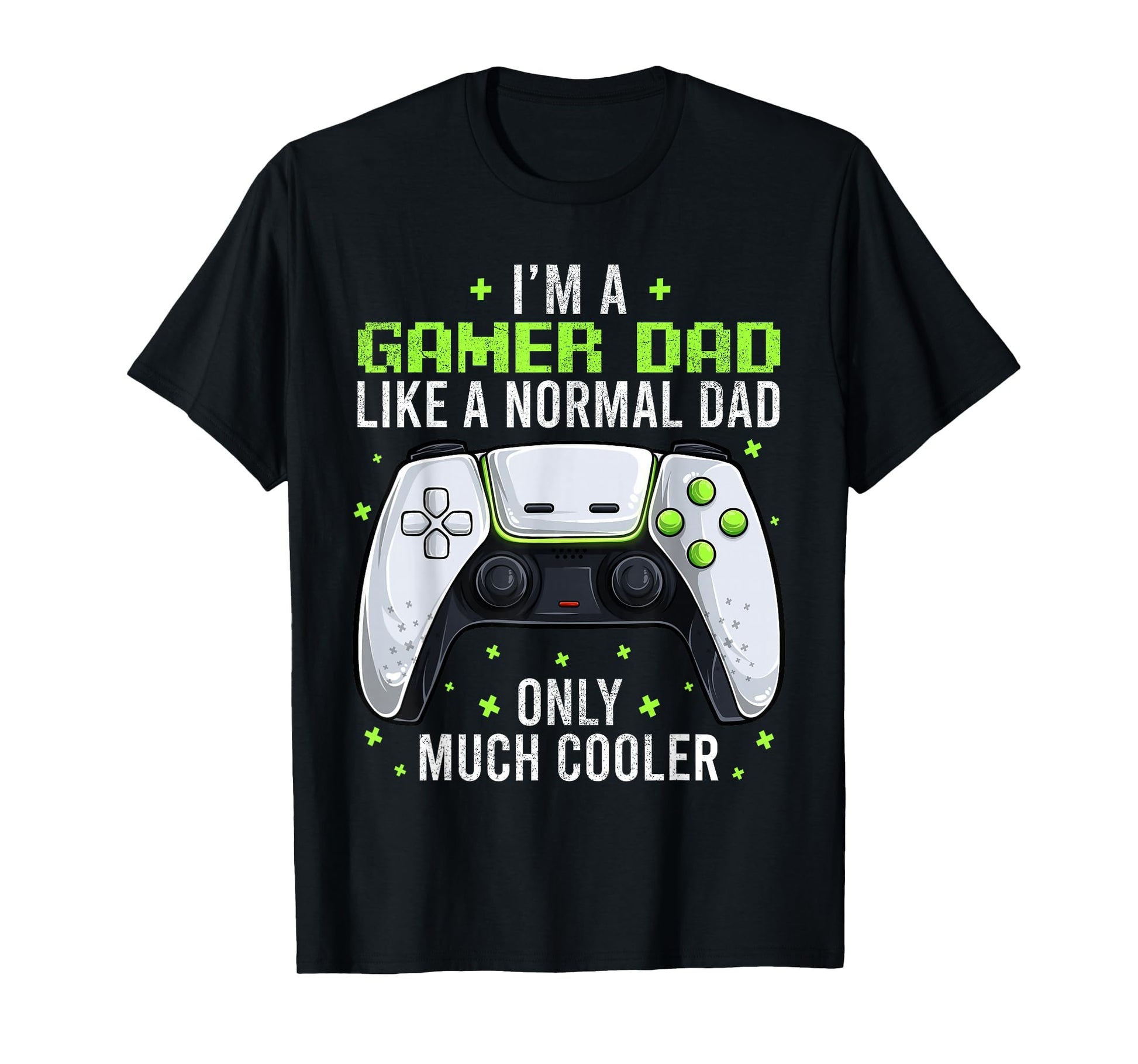 Gamer Dad Gaming Shirts Funny T-Shirt - Casual Everyday Wear for Adults - T-Shirt, Sweatshirt, Hoodie