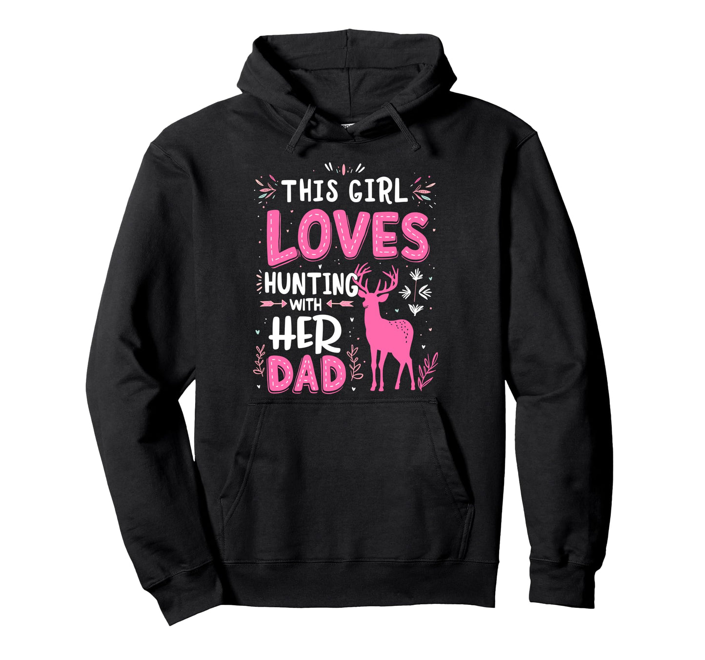 This Loves Hunting Her Dad Funny Hoodie - Novelty Apparel for Adults - T-Shirt, Sweatshirt, Hoodie