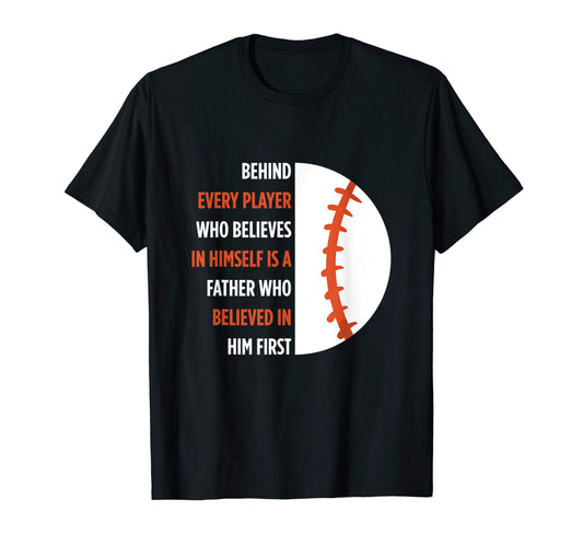 Behind Every Player Is Father Baseball T-Shirt - Novelty Apparel Men Women - T-Shirt, Sweatshirt, Hoodie