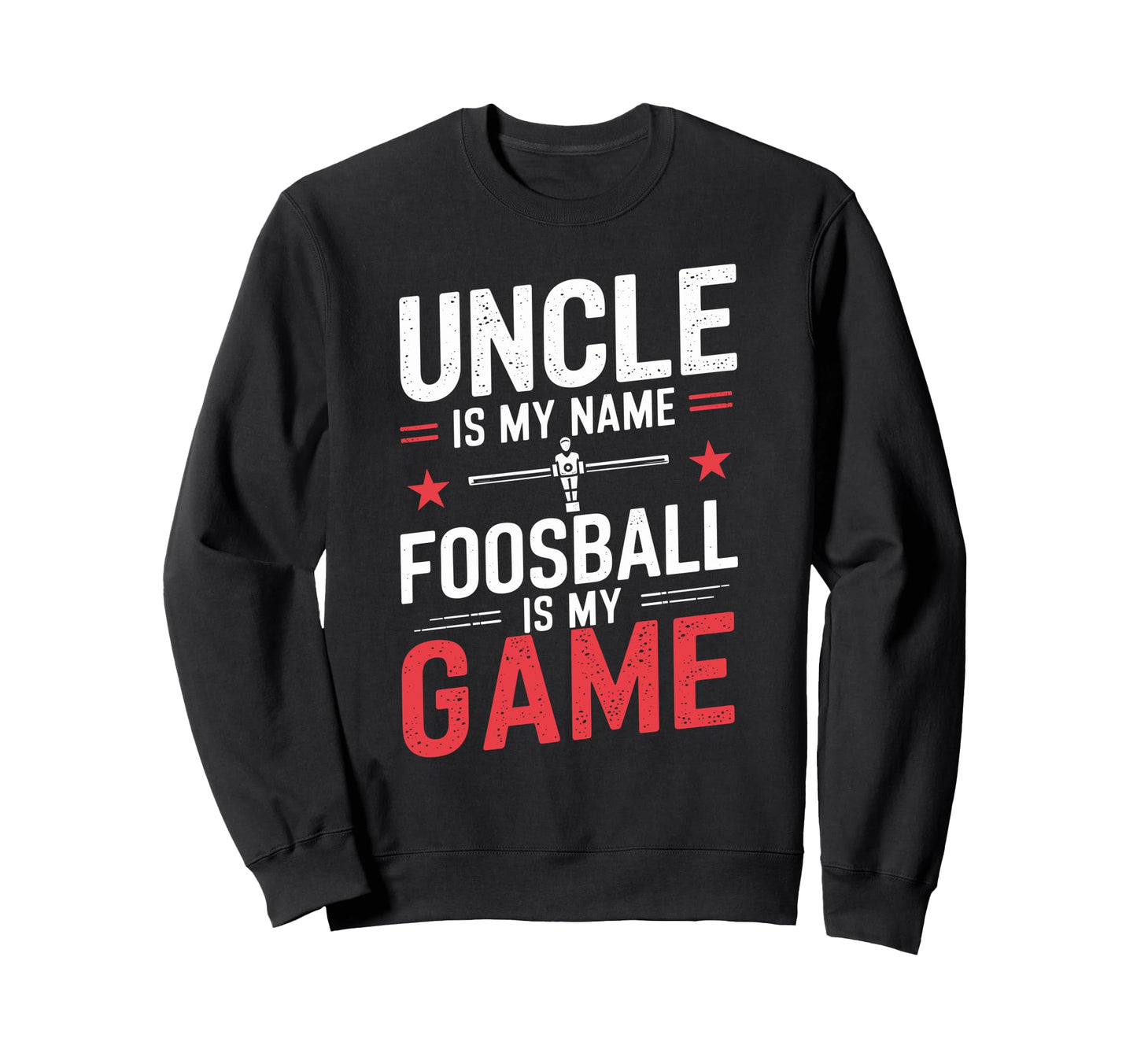 Funny Table Soccer Foosball Uncle Sweatshirt - Minimalist Print Men Women - T-Shirt, Sweatshirt, Hoodie