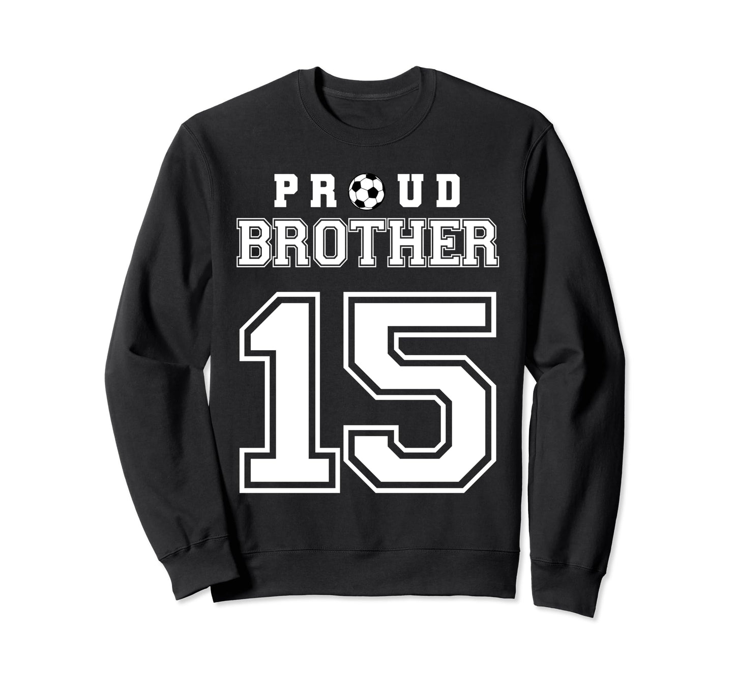 Number 15 Custom Proud Soccer Sweatshirt - Minimalist Print for Adults - T-Shirt, Sweatshirt, Hoodie