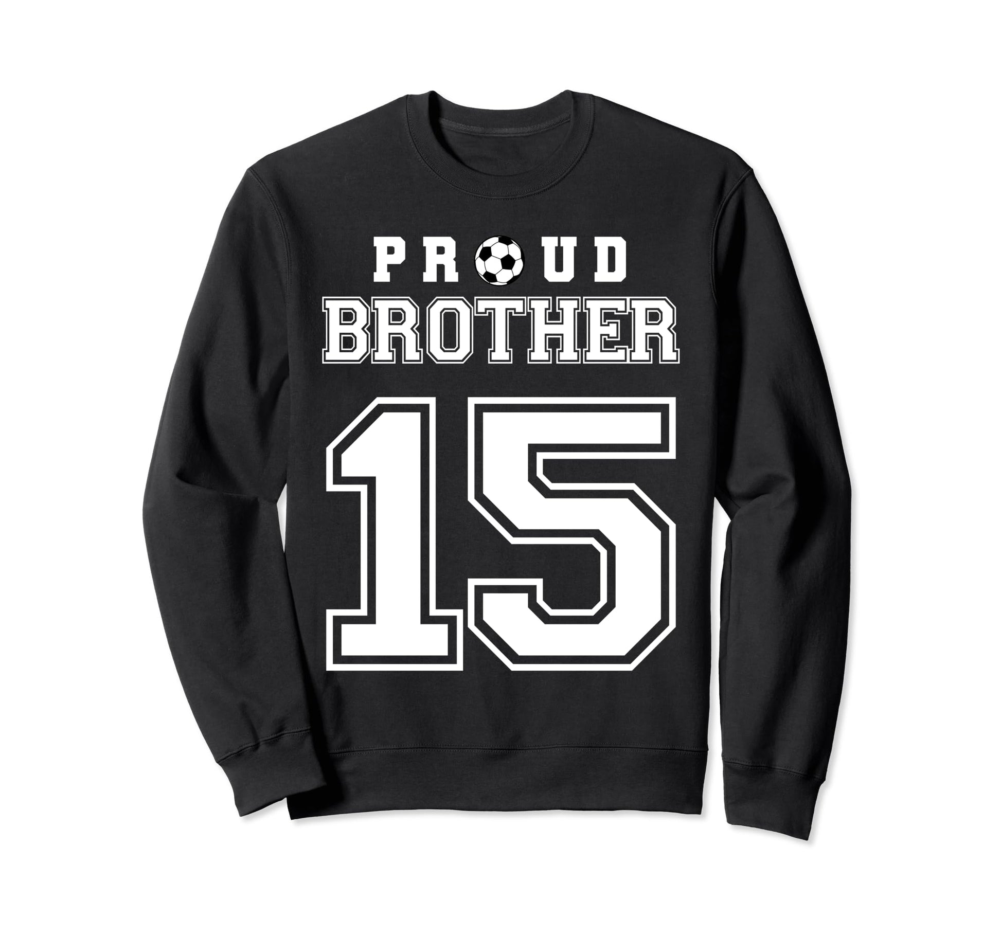 Number 15 Custom Proud Soccer Sweatshirt - Minimalist Print for Adults - T-Shirt, Sweatshirt, Hoodie