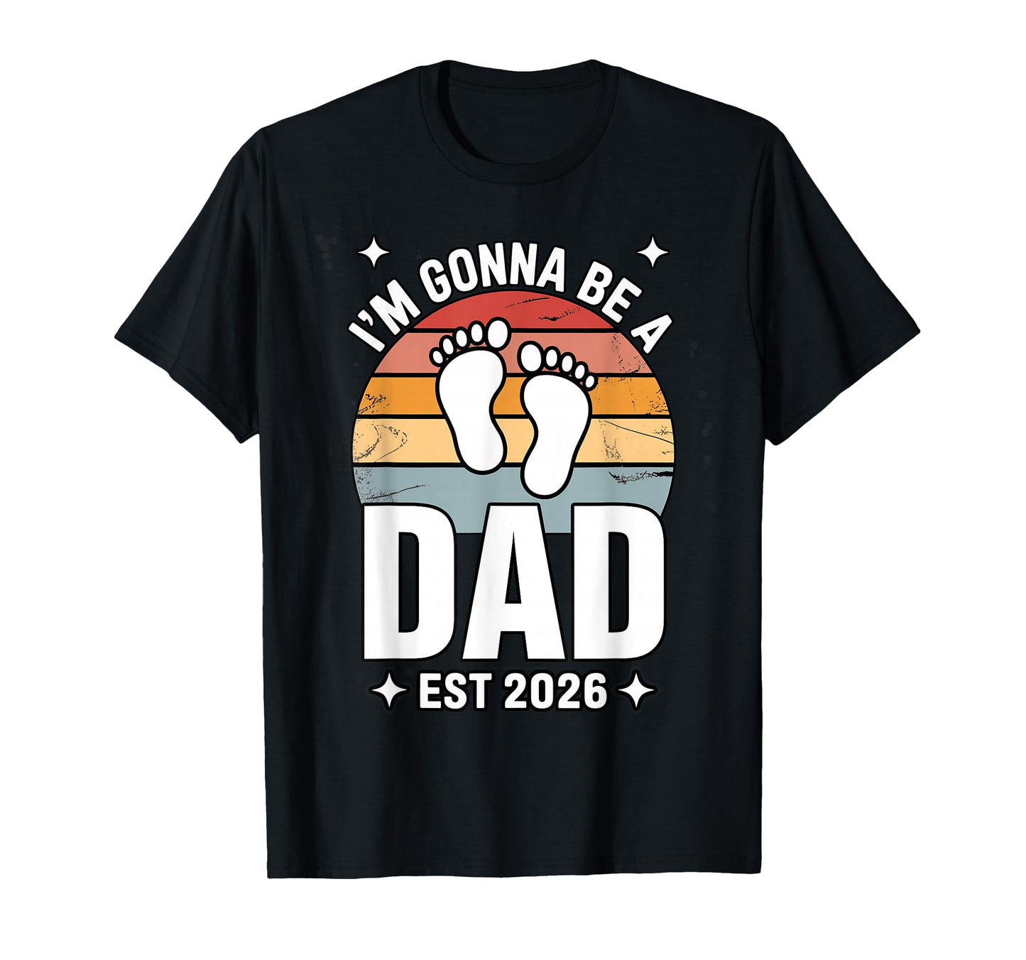 Im Gonna Be Dad Est 2026 Fathers Day T-Shirt - Graphic Print for Adults - T-Shirt, Sweatshirt, Hoodie