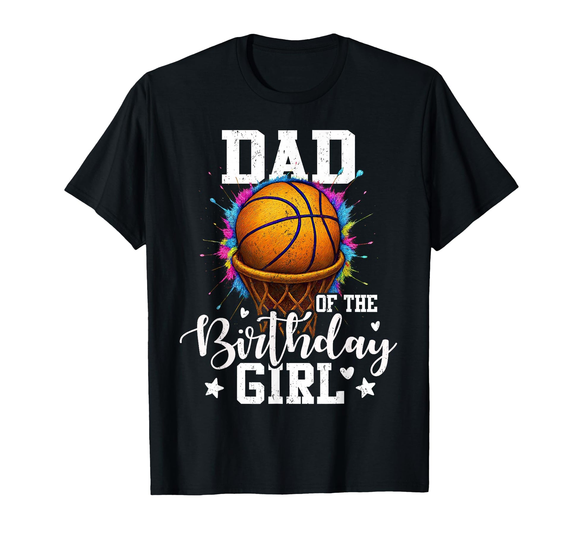 Dad Birthday Basketball Player Colorful T-Shirt - Trendy Graphic Men Women - T-Shirt, Sweatshirt, Hoodie