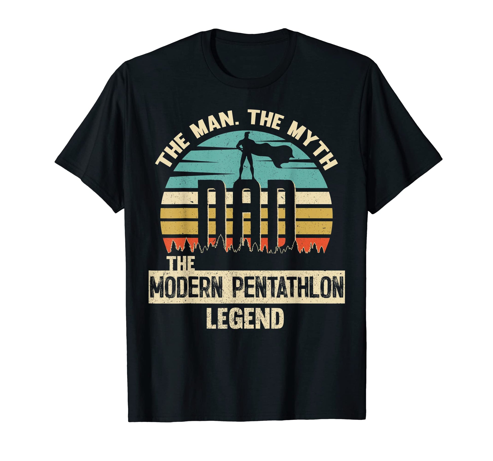 Myth Legend Dad Modern Pentathlon T-Shirt - Trendy Graphic Men Women - T-Shirt, Sweatshirt, Hoodie