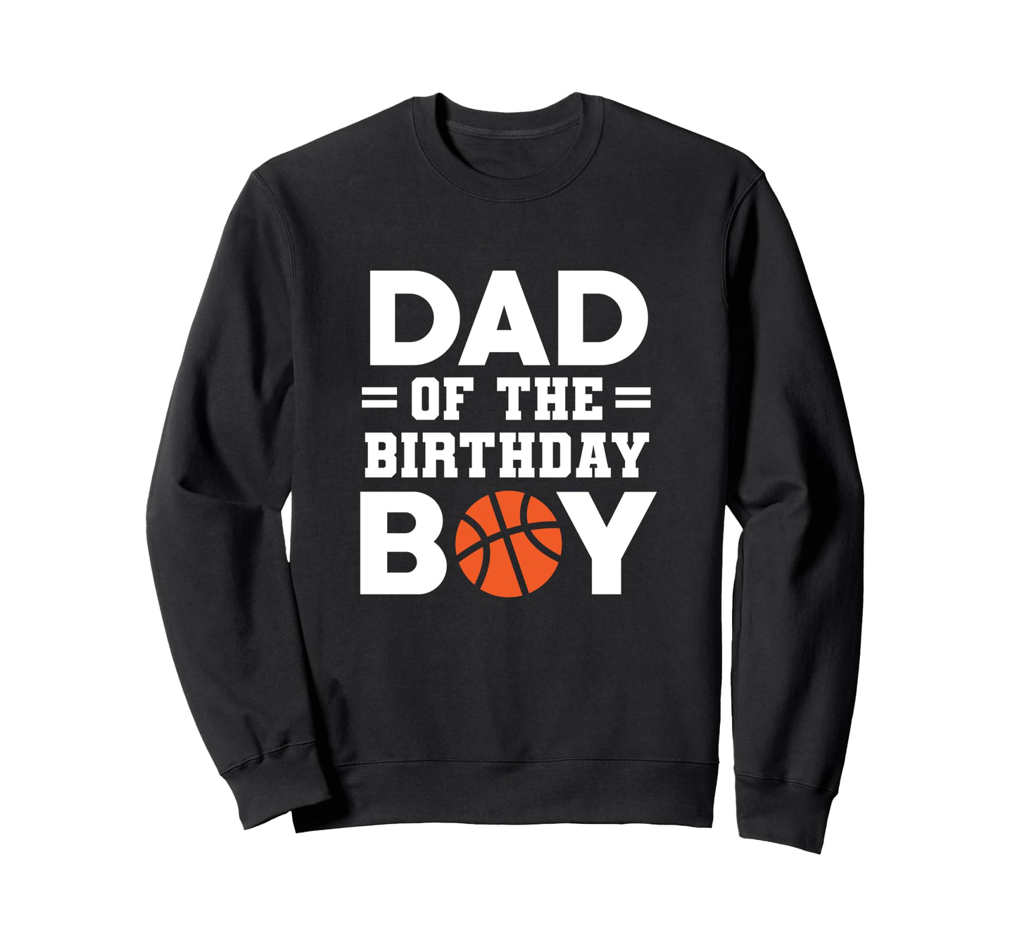 Birthday Dad Basketball Player Sweatshirt - Custom Art Print for Adults - T-Shirt, Sweatshirt, Hoodie