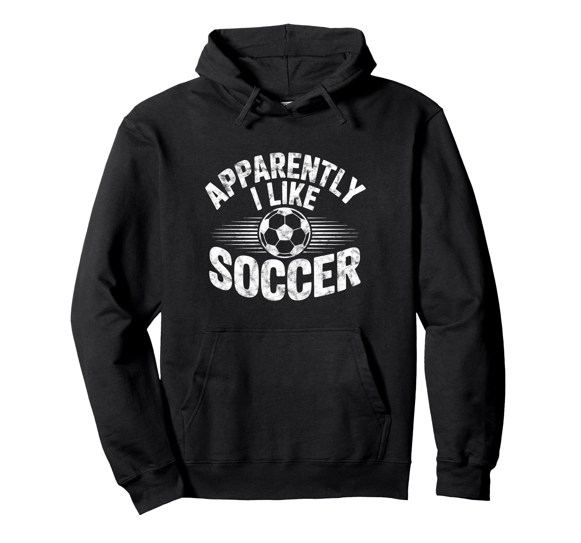 Apparently I Like Soccer Game Day Hoodie - Fun Novelty Design for Adults - T-Shirt, Sweatshirt, Hoodie