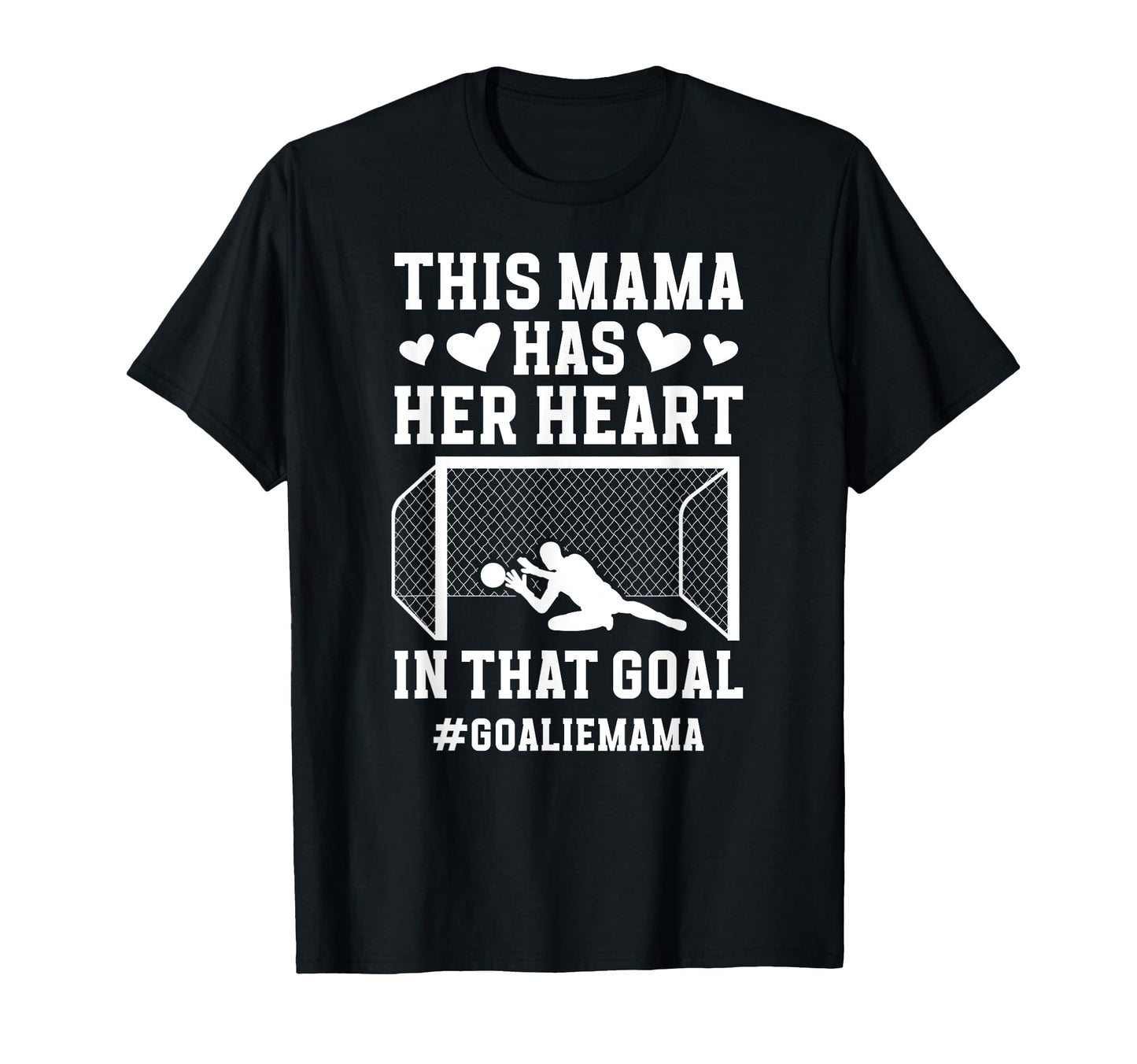 Proud Soccer Goalie Mama Soccer T-Shirt - Aesthetic Graphic Men Women - T-Shirt, Sweatshirt, Hoodie