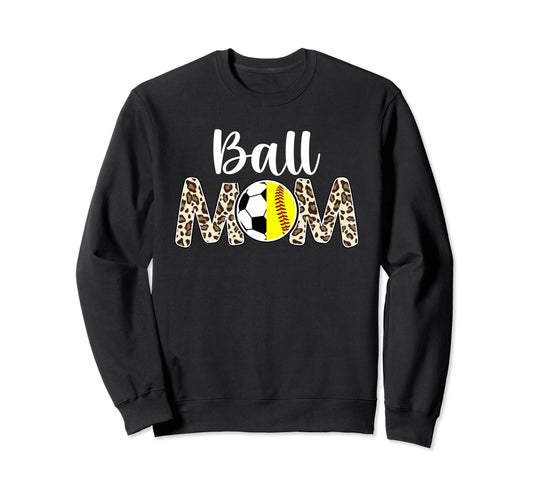 Ball Mom Soccer Softball Mom Sweatshirt - Aesthetic Graphic for Adults - T-Shirt, Sweatshirt, Hoodie