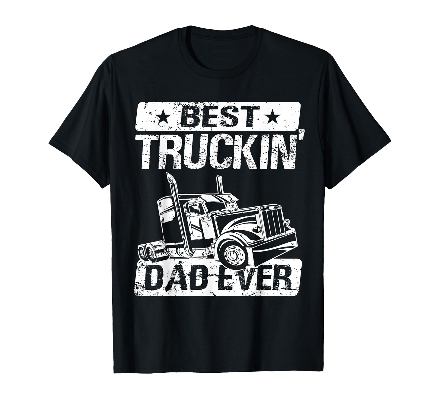 Truck Driver Dad Trucker Dad Best T-Shirt - Custom Art Print Men Women - T-Shirt, Sweatshirt, Hoodie