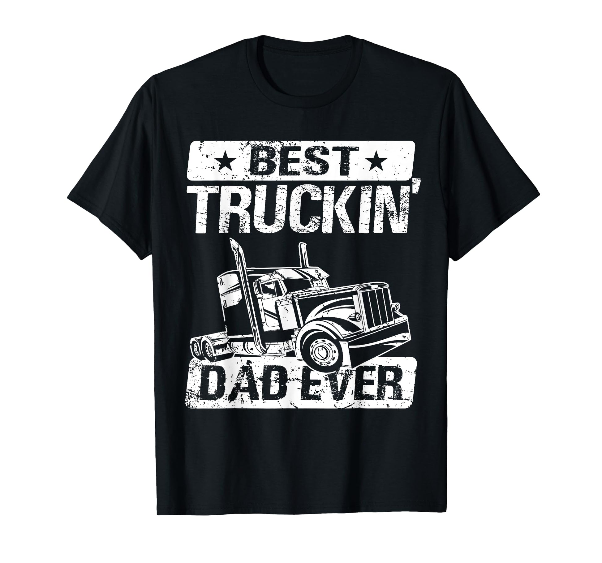 Truck Driver Dad Trucker Dad Best T-Shirt - Custom Art Print Men Women - T-Shirt, Sweatshirt, Hoodie