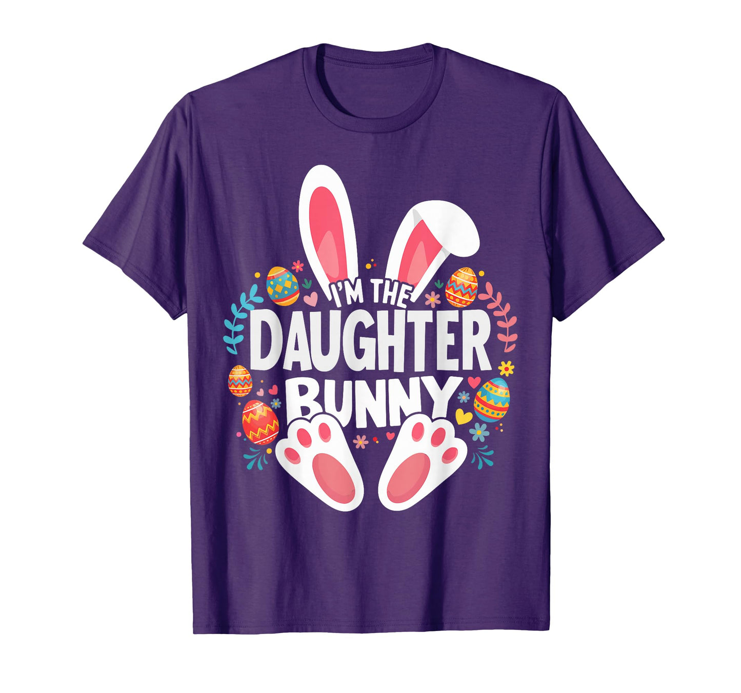 Im Daughter Bunny Matching Easter Family T-Shirt - Streetwear Style Unisex - T-Shirt, Sweatshirt, Hoodie