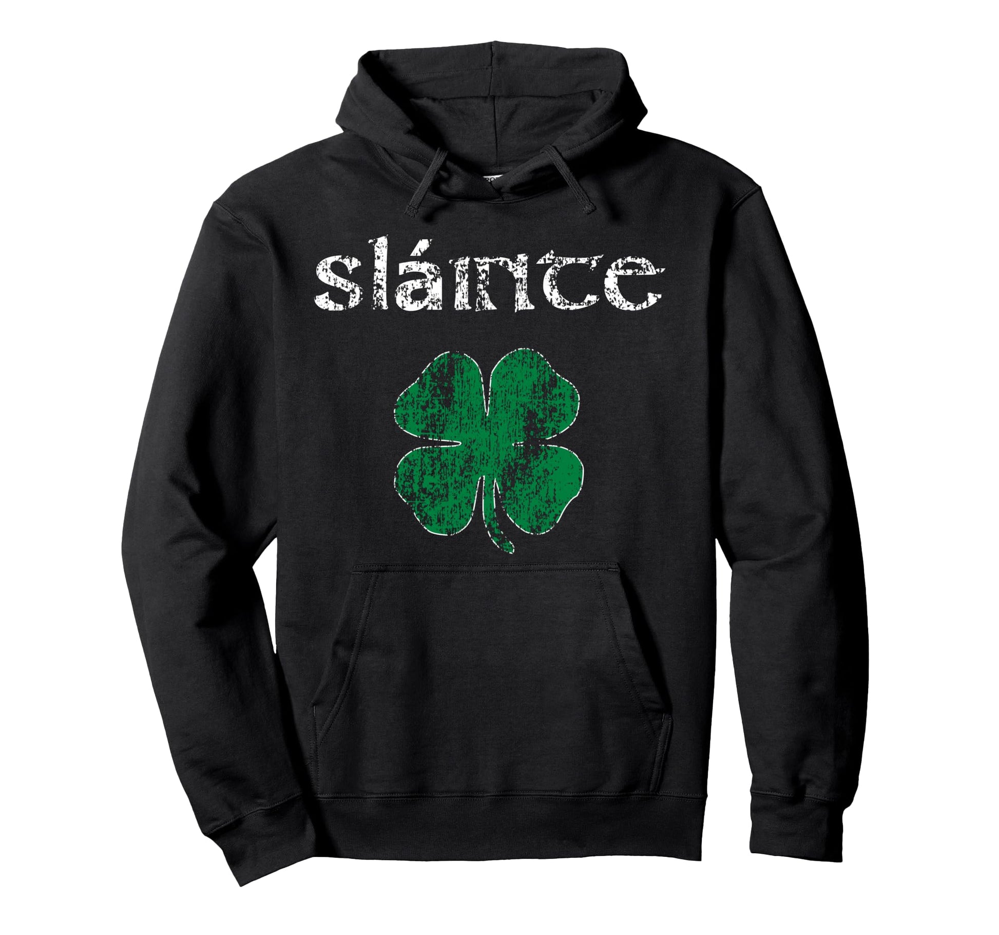 Slainte Cheers Good Health From Hoodie - Streetwear Style for Adults - T-Shirt, Sweatshirt, Hoodie