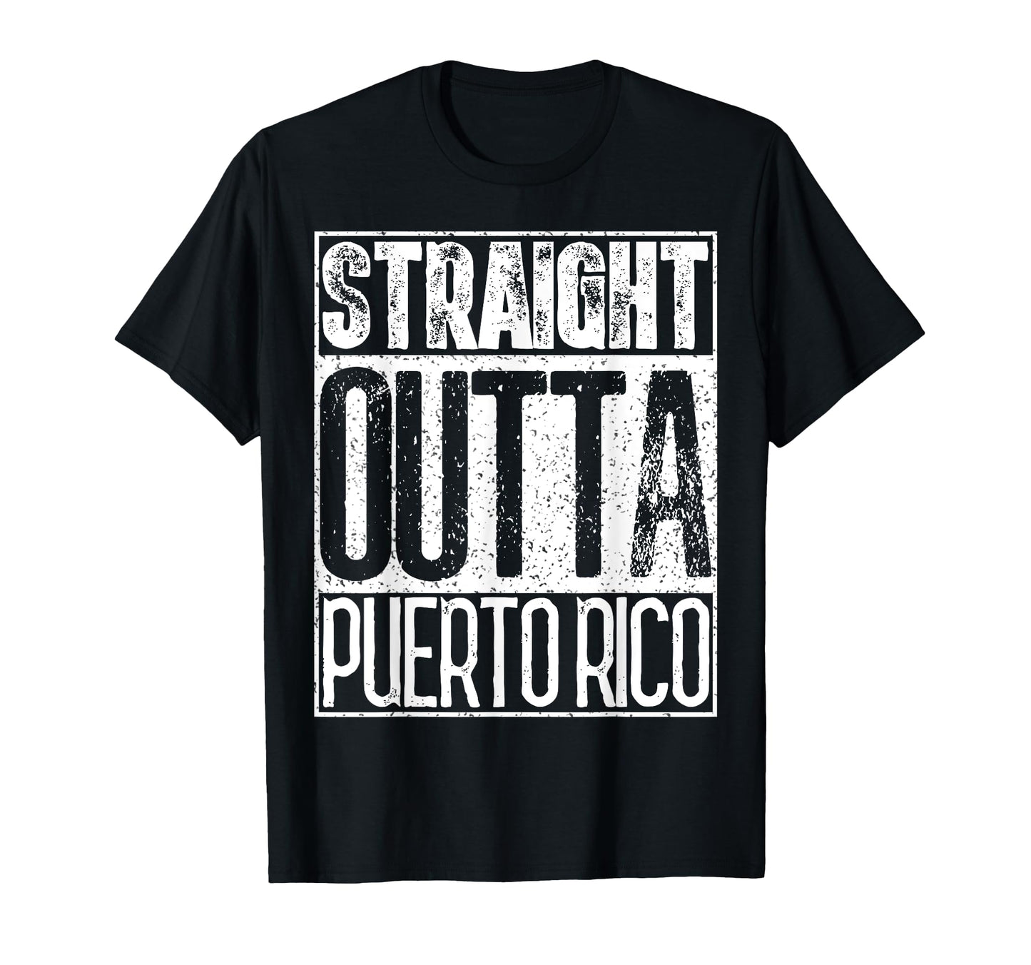 Straight Outta Puerto Rico Funny Gift T-Shirt - Streetwear Style Unisex - T-Shirt, Sweatshirt, Hoodie