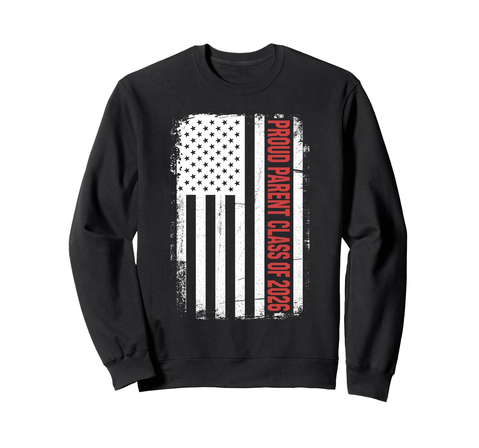 Proud Parent Class 2026 Flag Sweatshirt - Fun Novelty Design Unisex - T-Shirt, Sweatshirt, Hoodie