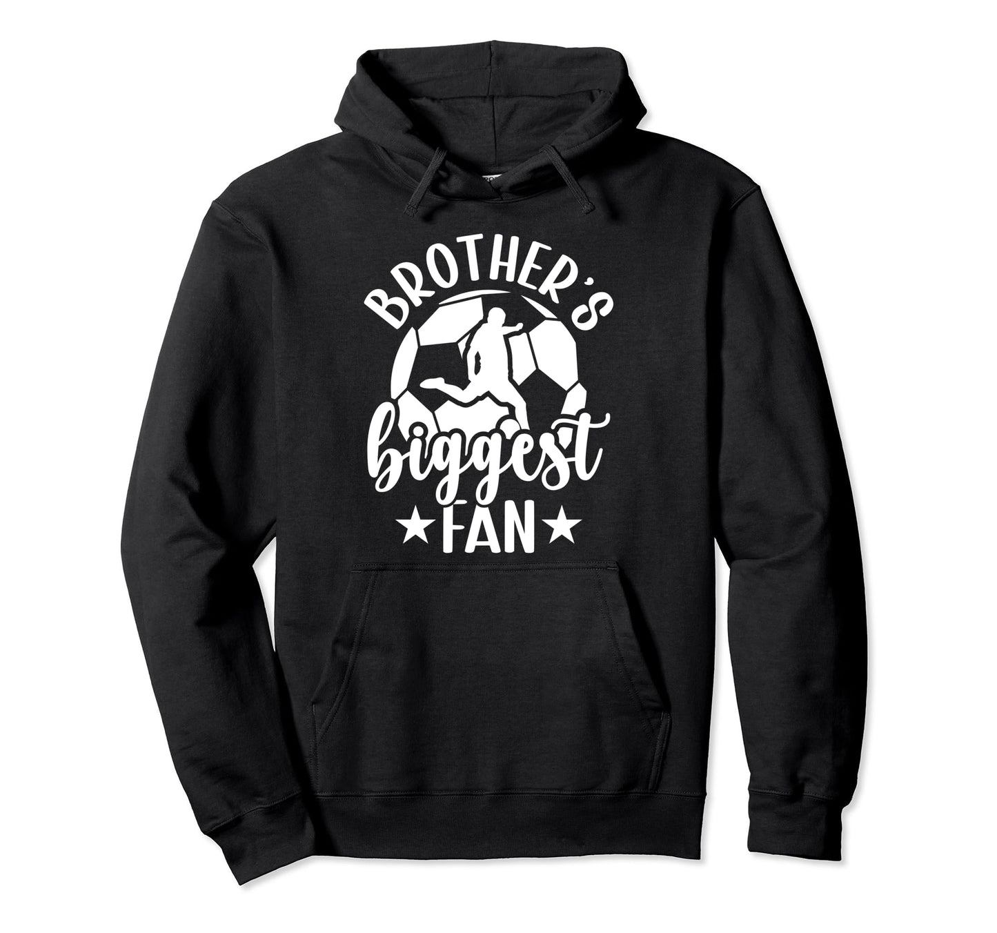 Brothers Biggest Fan Soccer Brother Hoodie - Trendy Graphic Men Women - T-Shirt, Sweatshirt, Hoodie