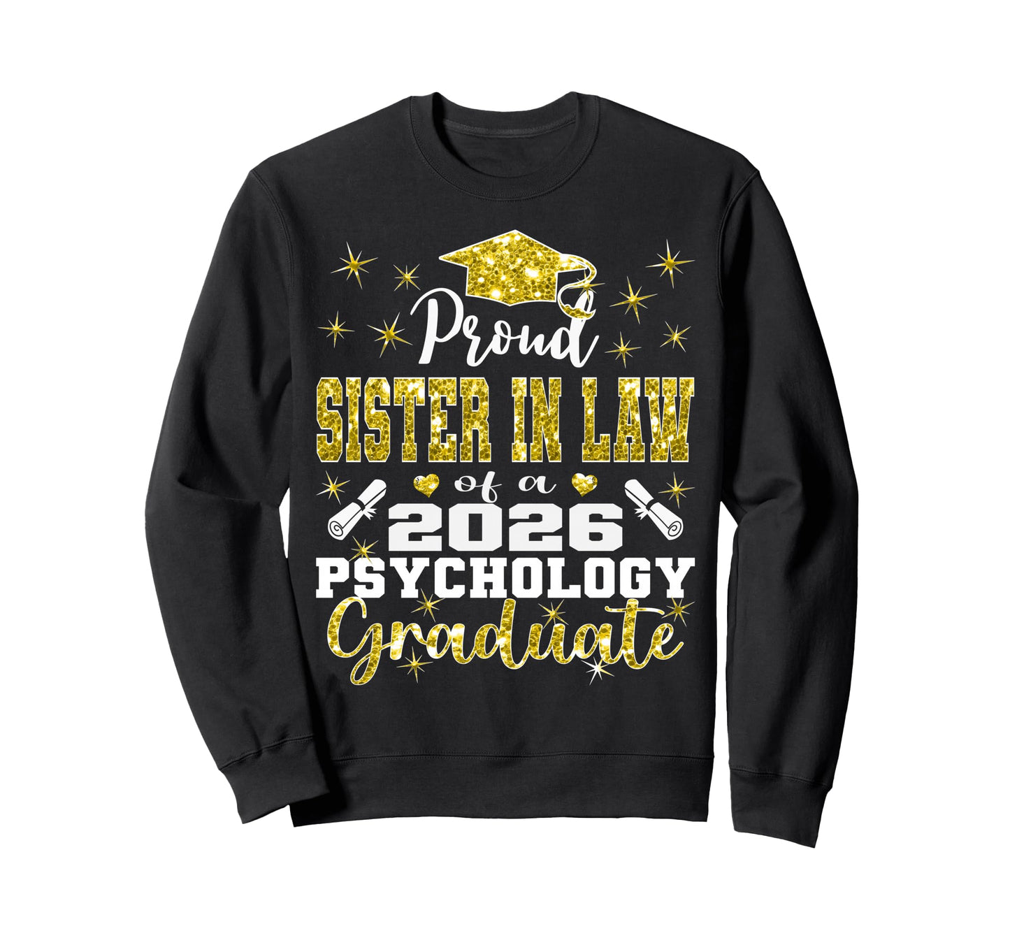 Proud Sister Law 2026 Psychology Sweatshirt - Custom Art Print for Adults - T-Shirt, Sweatshirt, Hoodie
