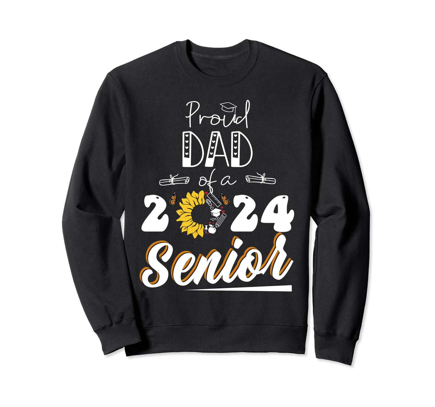 Proud Dad Class 2024 Graduate Sweatshirt - Streetwear Style Men Women - T-Shirt, Sweatshirt, Hoodie
