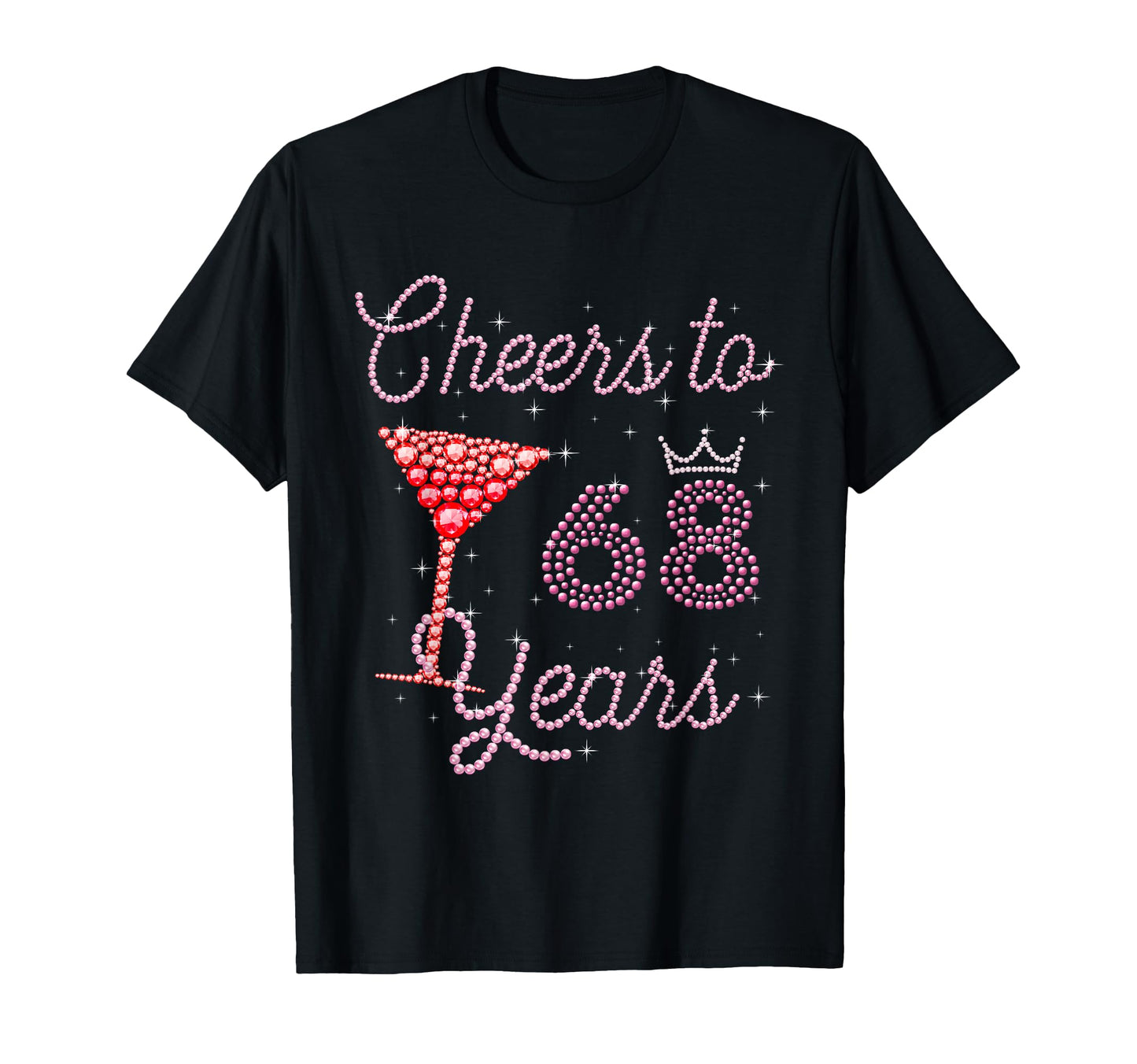 Cheers To 68 Years 68Th Birthday 68 Years T-Shirt - Graphic Print Unisex - T-Shirt, Sweatshirt, Hoodie