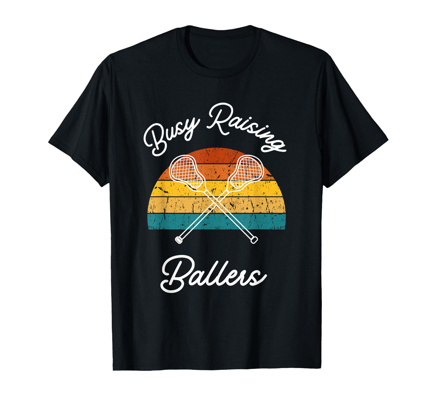 Busy Raising Ballers Lacrosse T-Shirt - Casual Everyday Wear for Adults - T-Shirt, Sweatshirt, Hoodie