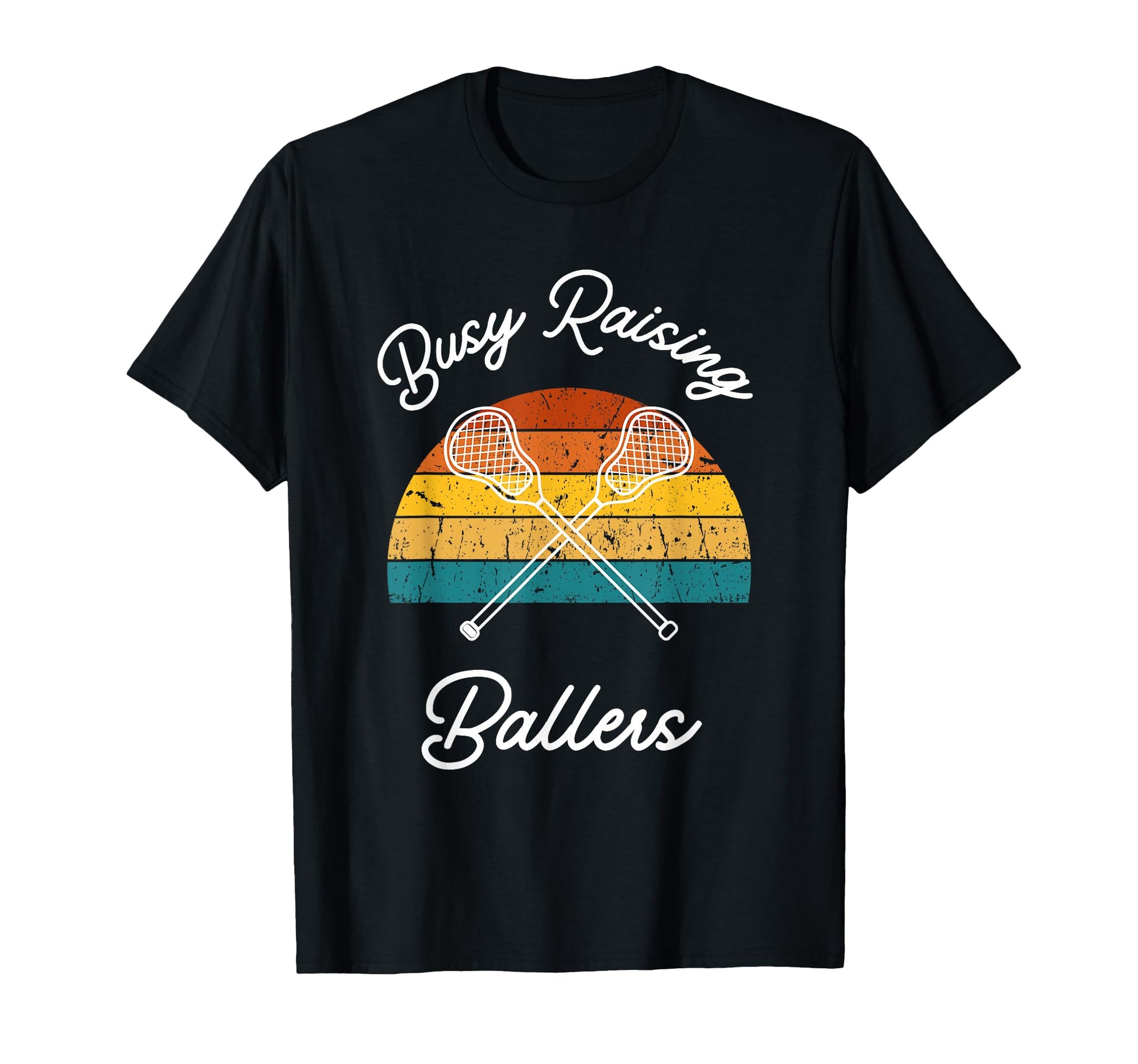 Busy Raising Ballers Lacrosse T-Shirt - Casual Everyday Wear for Adults - T-Shirt, Sweatshirt, Hoodie