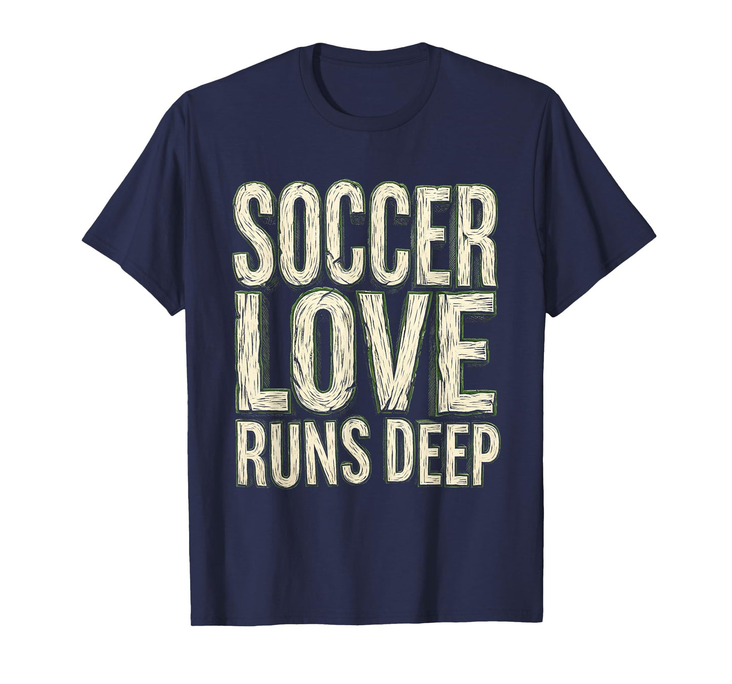 Soccer Love Runs Deep Passionate Fan T-Shirt - Unique Graphic Unisex - T-Shirt, Sweatshirt, Hoodie