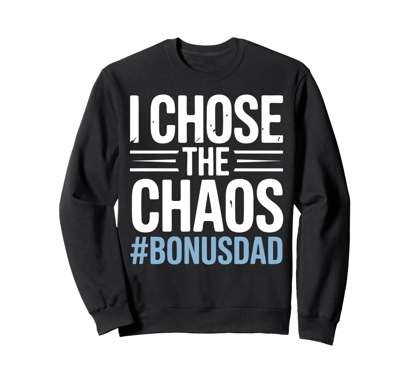 Stepfather Bonus Dad Step Sweatshirt - Fun Novelty Design for Adults - T-Shirt, Sweatshirt, Hoodie