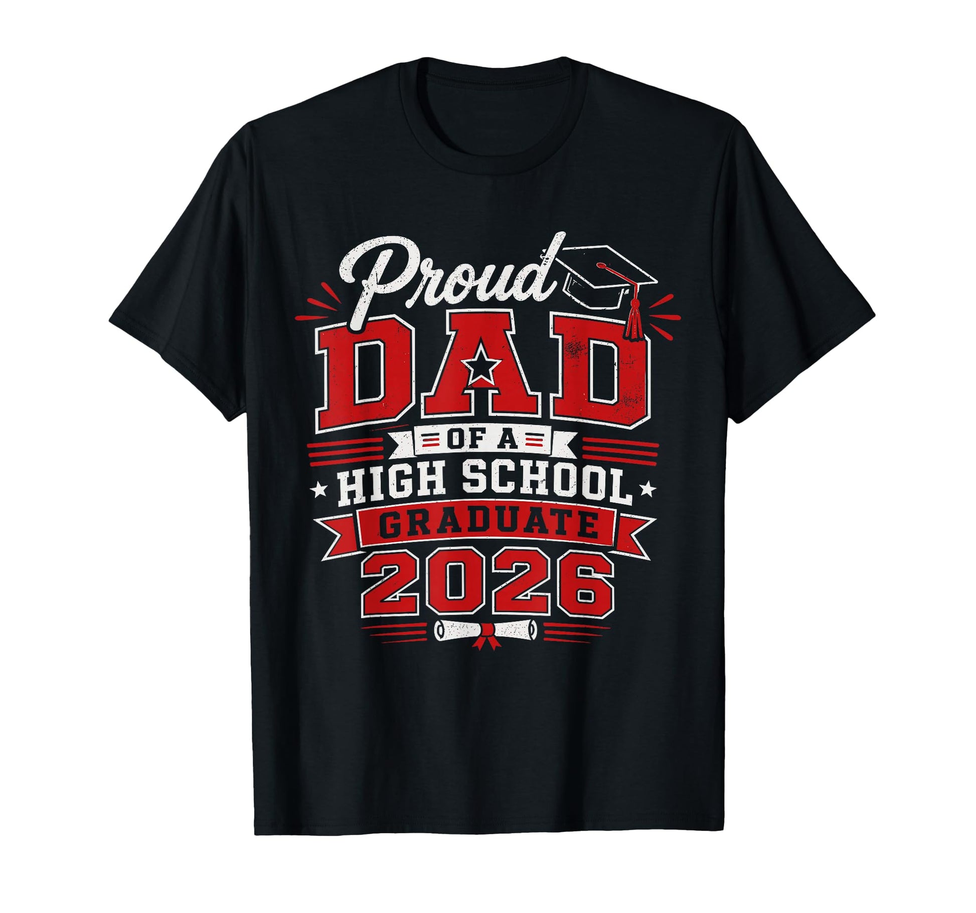 Proud Dad High School 2026 Graduate T-Shirt - Graphic Print Men Women - T-Shirt, Sweatshirt, Hoodie