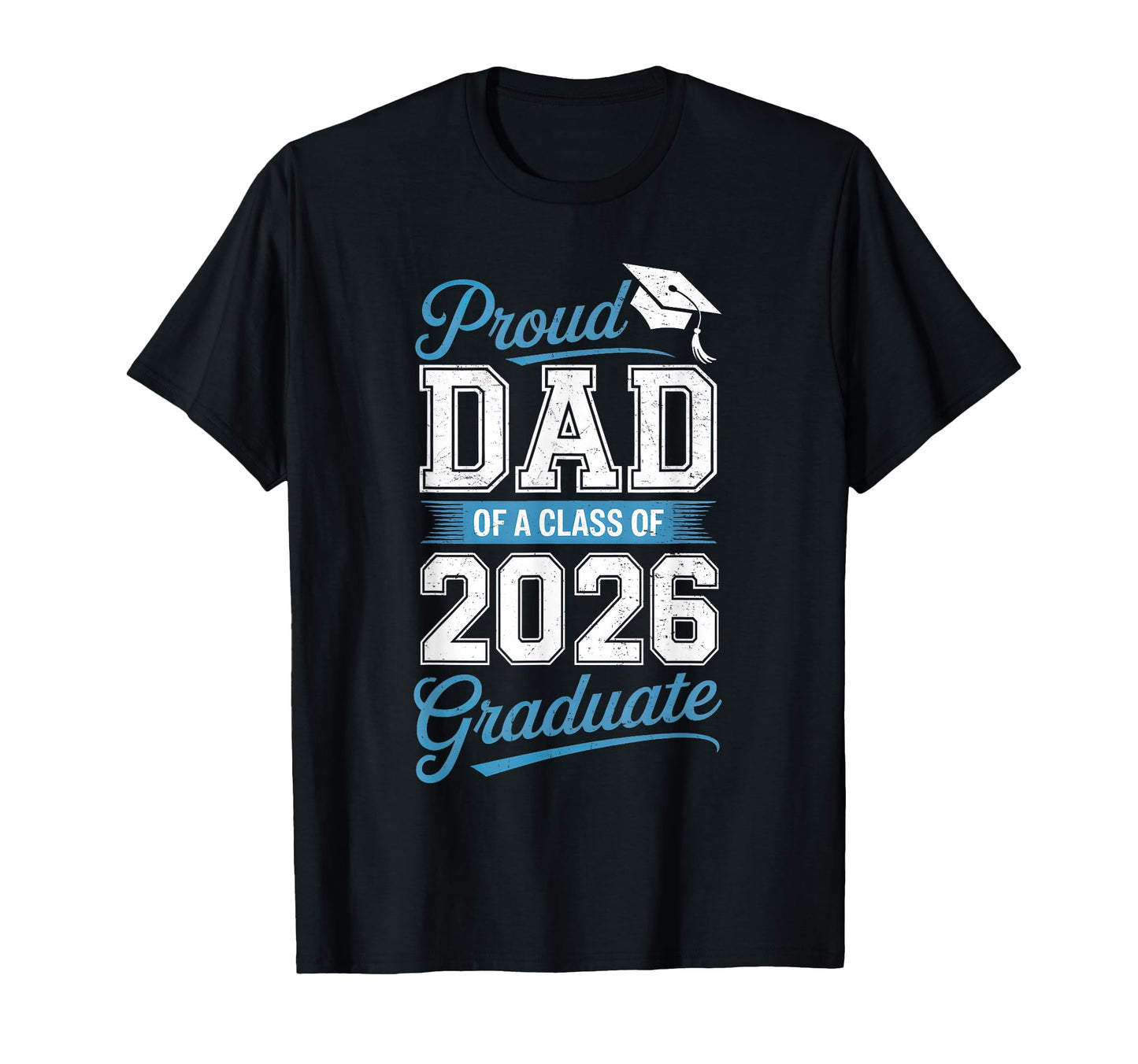 Proud Dad Senior 2026 Graduation T-Shirt - Streetwear Style for Adults - T-Shirt, Sweatshirt, Hoodie