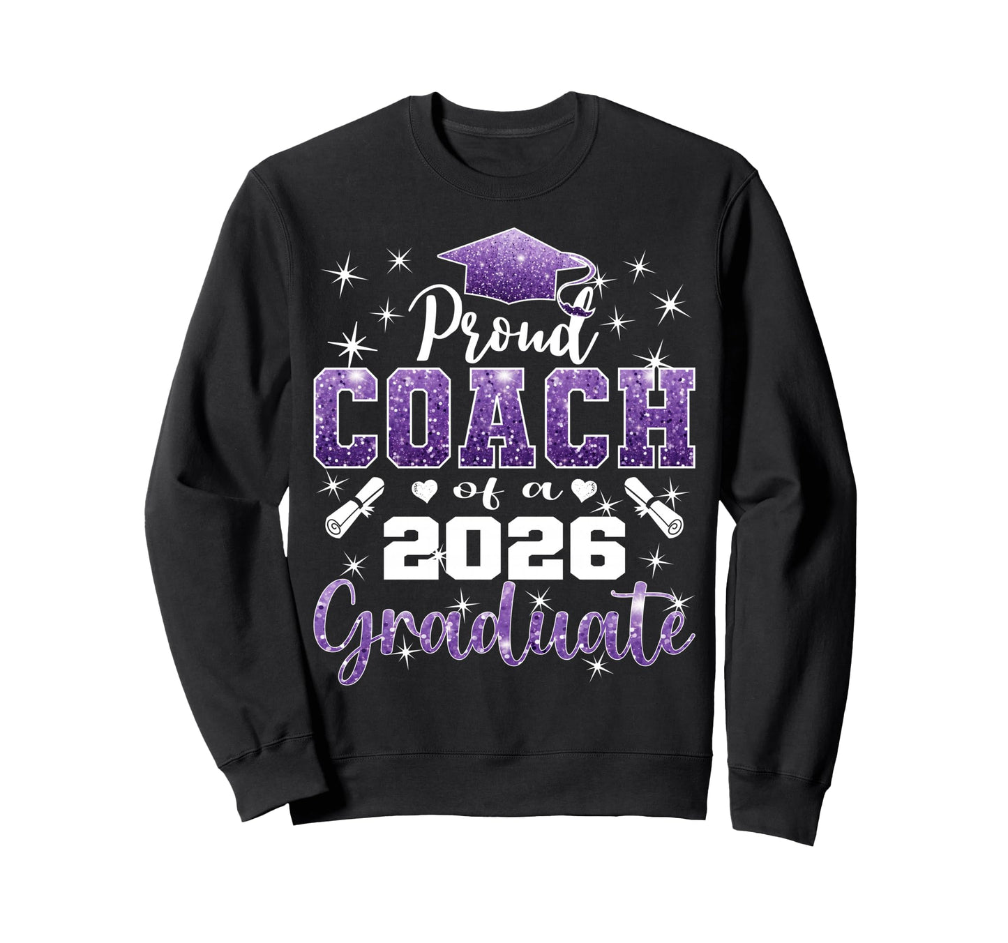 Super Proud Coach 2026 Graduate Sweatshirt - Trendy Graphic for Adults - T-Shirt, Sweatshirt, Hoodie