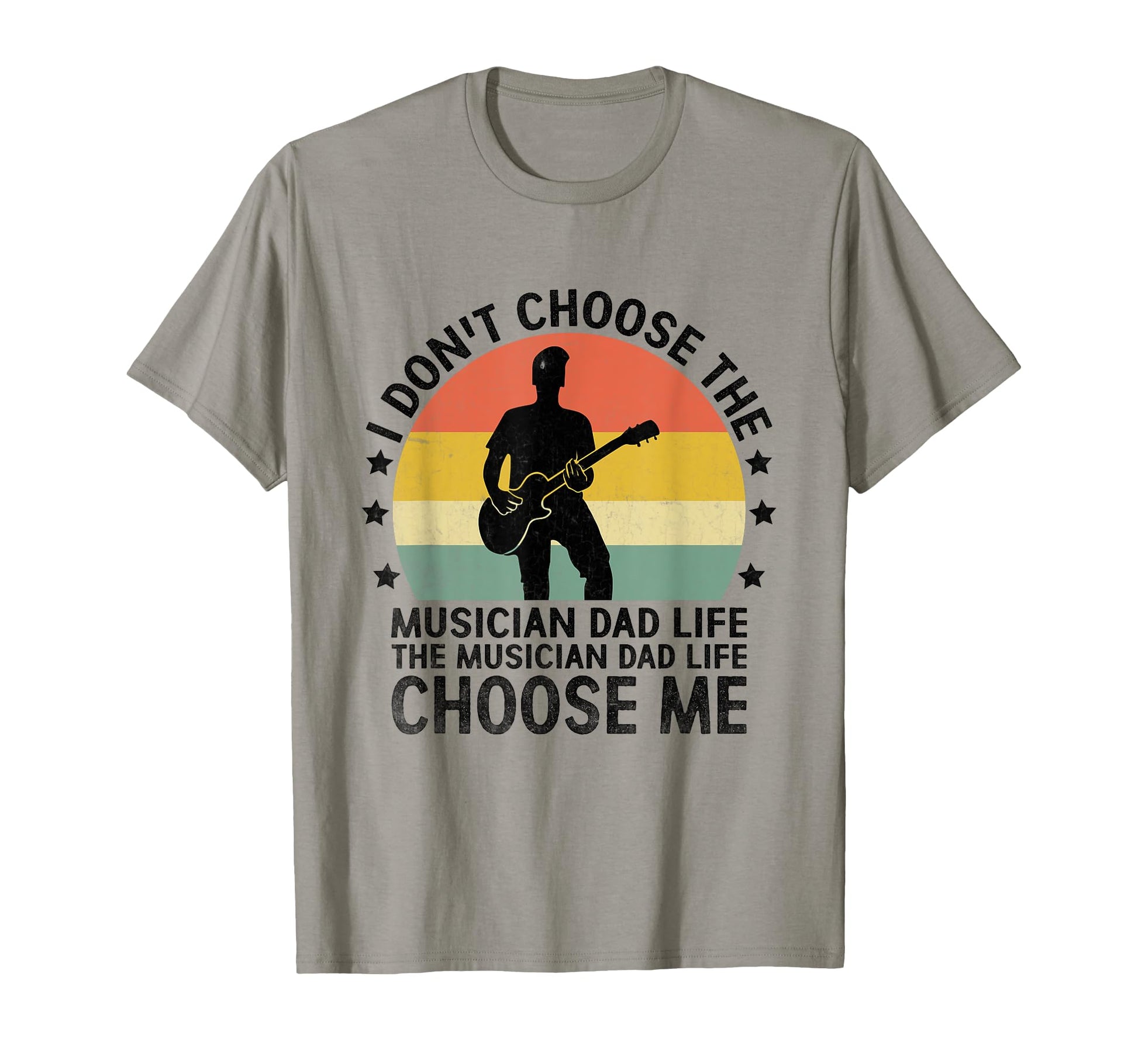 Musician Dad Life Choose Me Bassist T-Shirt - Unique Graphic Men Women - T-Shirt, Sweatshirt, Hoodie