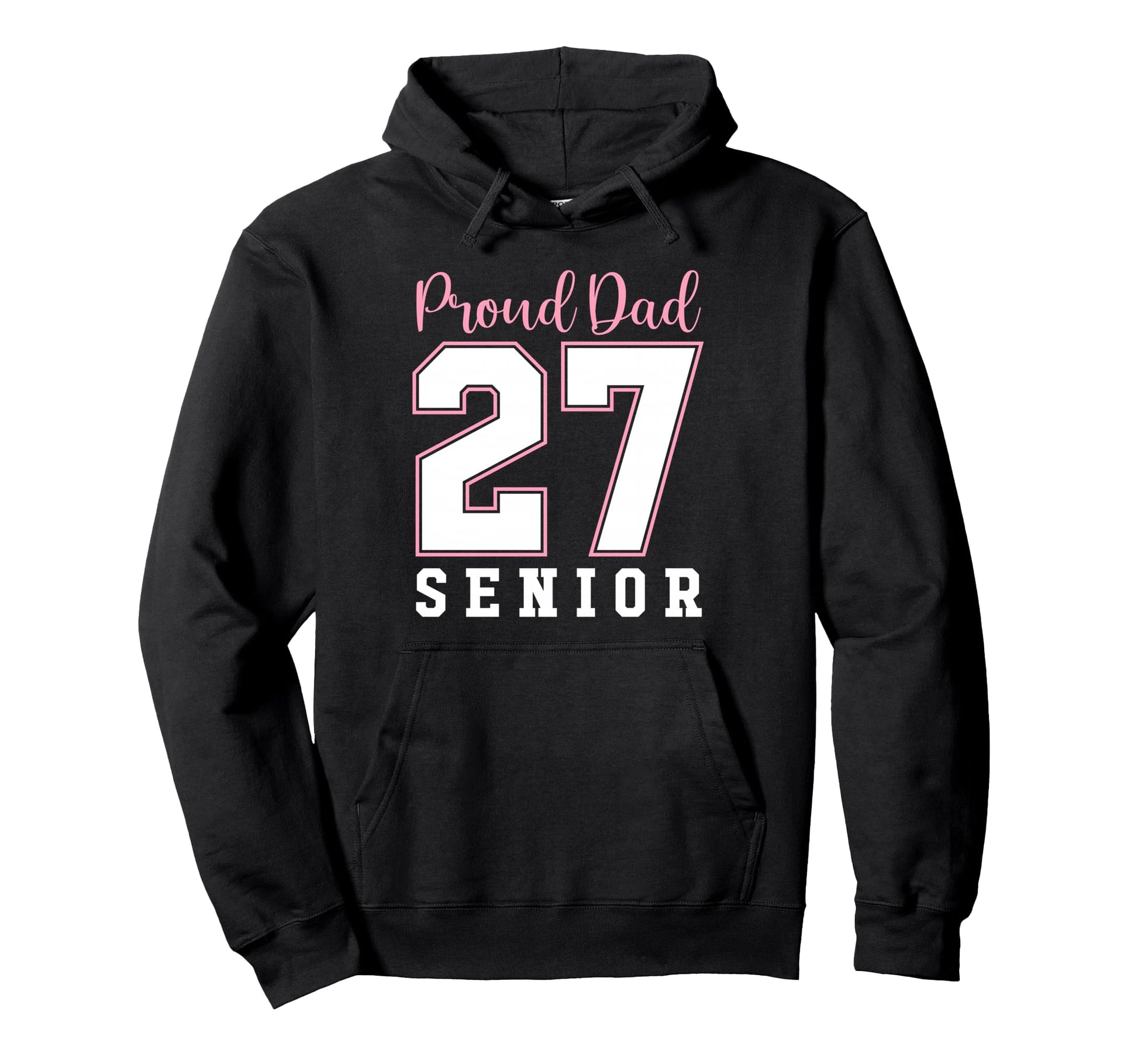 Proud Dad Class 2027 Senior Graduation Hoodie - Custom Art Print Unisex - T-Shirt, Sweatshirt, Hoodie