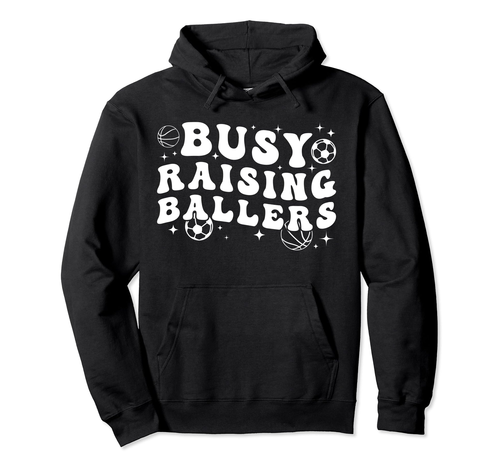 Busy Raising Ballers Basketball Soccer Mom Hoodie - Minimalist Print Unisex - T-Shirt, Sweatshirt, Hoodie