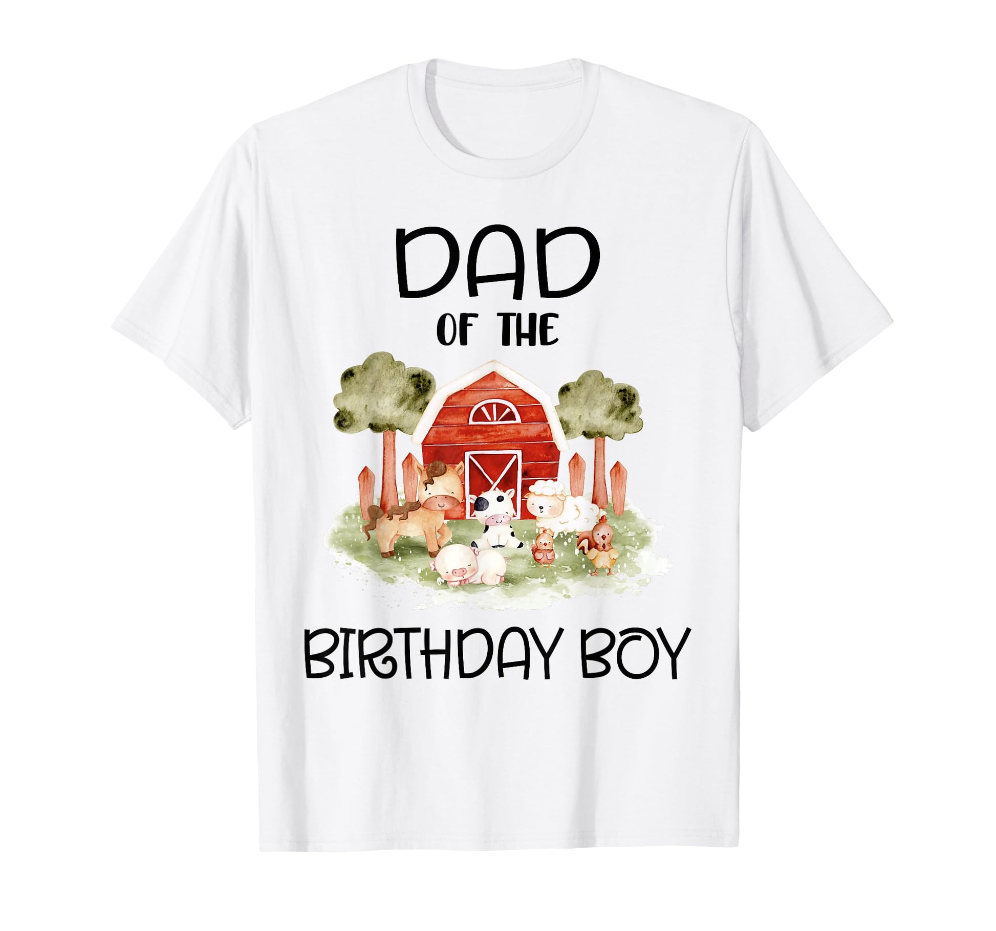 Dad Birthday Barnyard Farm Animals T-Shirt - Fun Novelty Design for Adults - T-Shirt, Sweatshirt, Hoodie