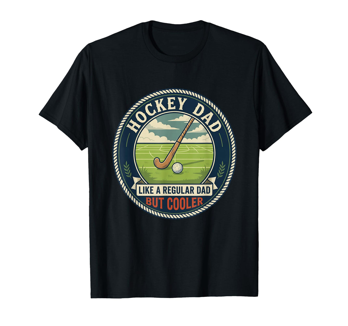 Field Hockey Dad Player Stick T-Shirt - Casual Everyday Wear for Adults - T-Shirt, Sweatshirt, Hoodie