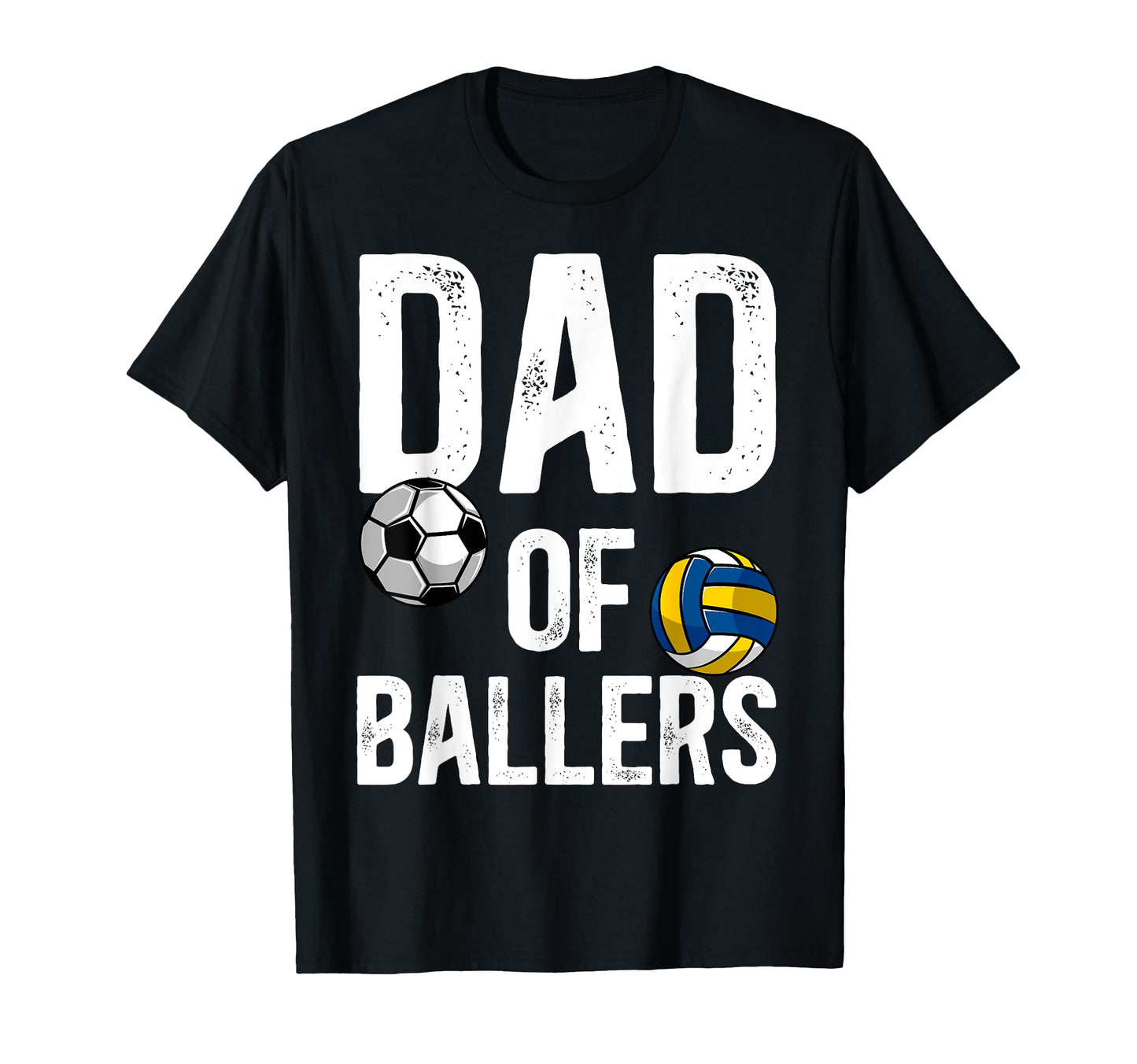 Dad Ballers Proud Volleyball Soccer T-Shirt - Streetwear Style Men Women - T-Shirt, Sweatshirt, Hoodie