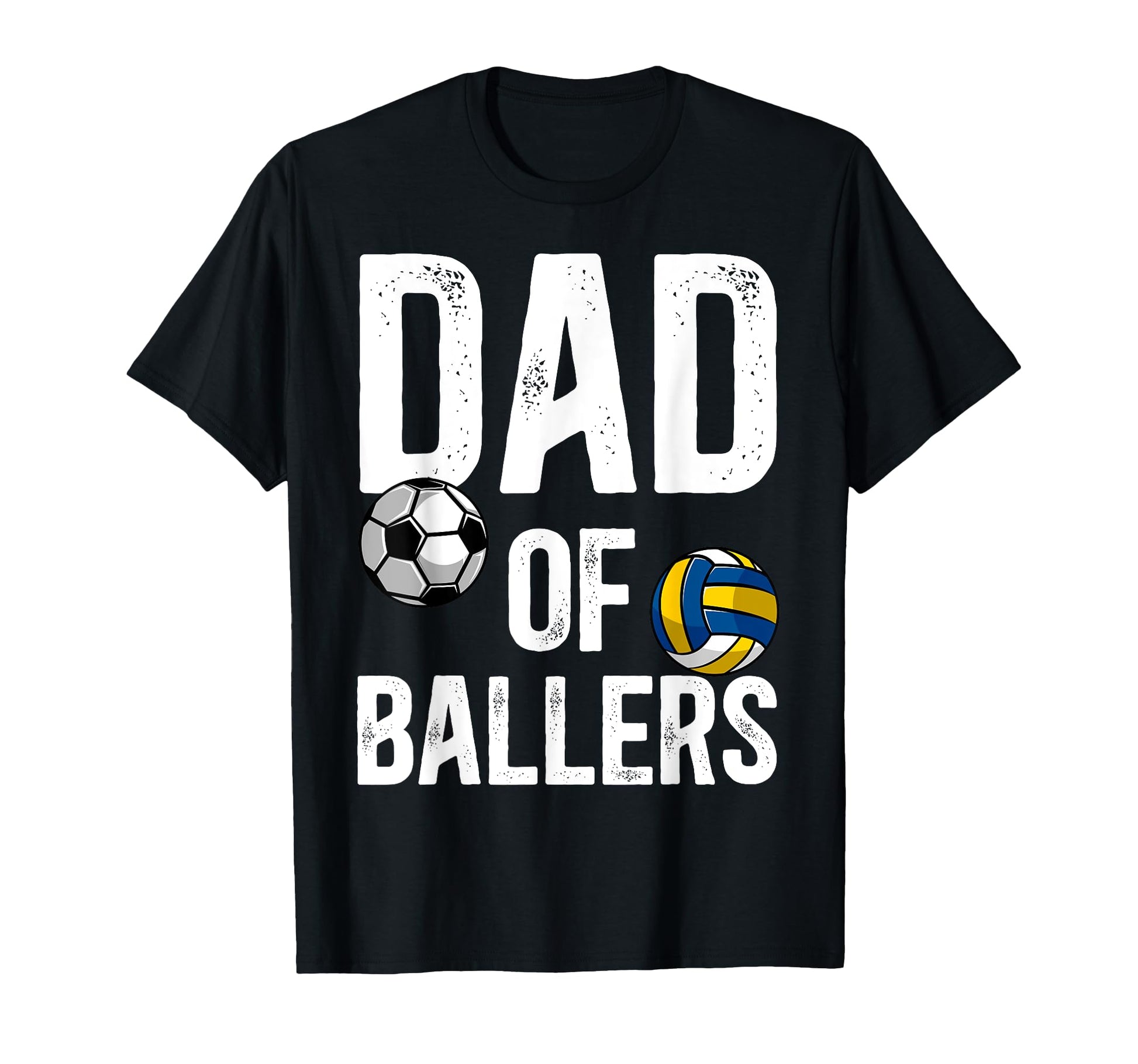Dad Ballers Proud Volleyball Soccer T-Shirt - Streetwear Style Men Women - T-Shirt, Sweatshirt, Hoodie