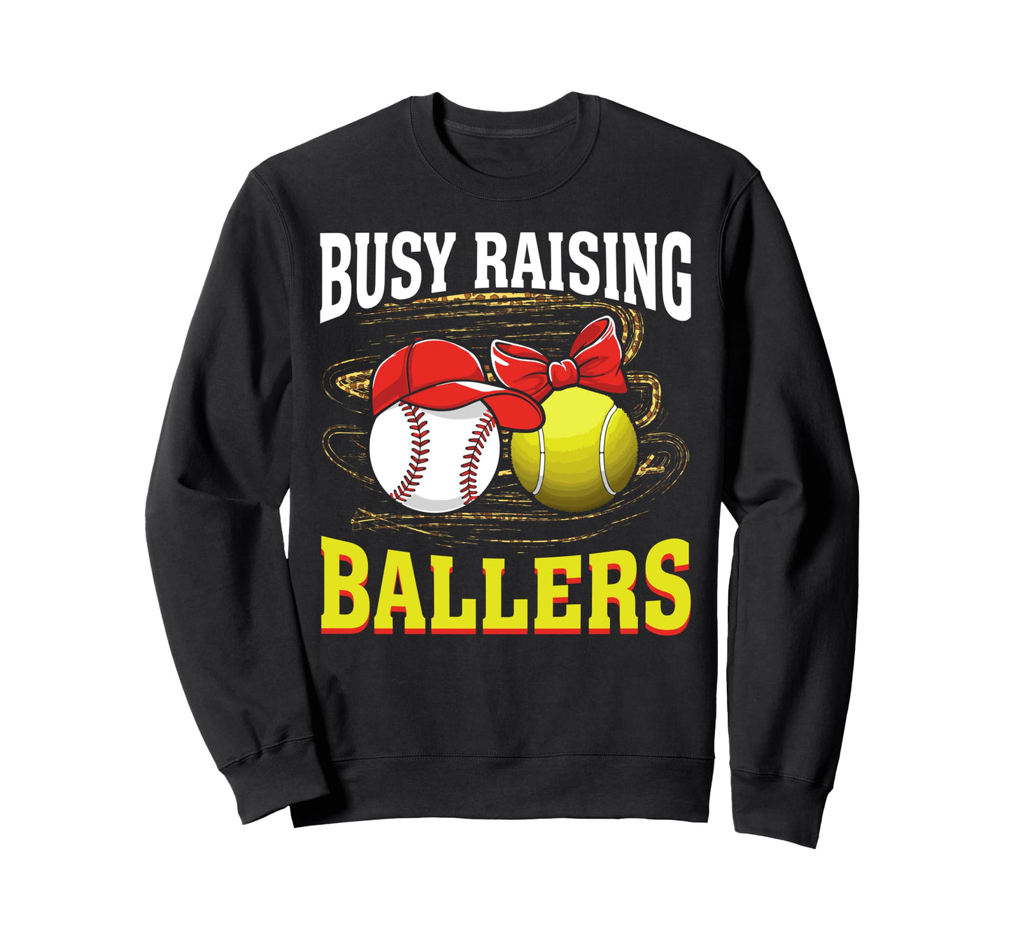 Busy Raising Ballers Baseball Tennis Sweatshirt - Custom Art Print Unisex - T-Shirt, Sweatshirt, Hoodie