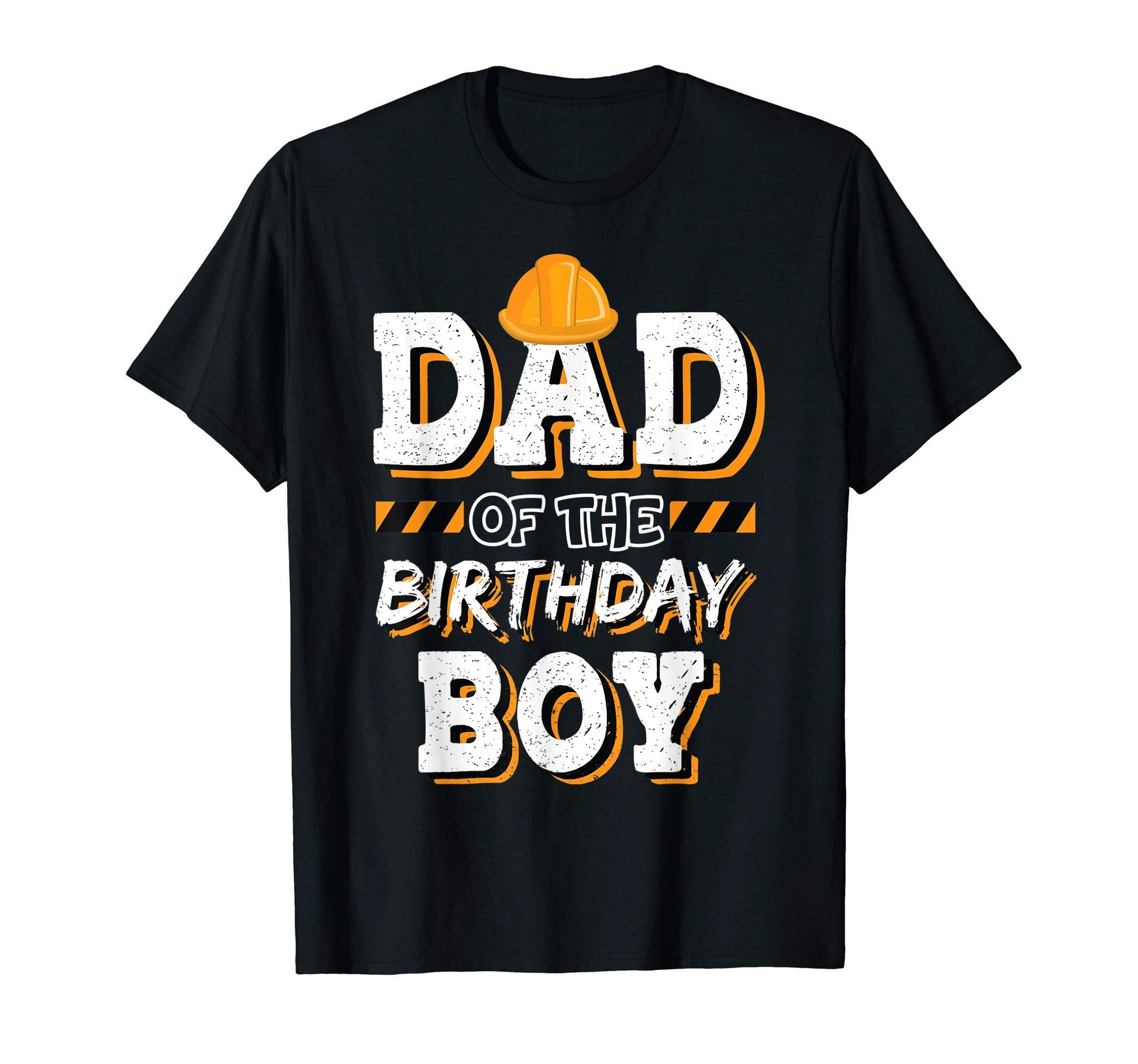 Mens Dad Birthday Construction Hat T-Shirt - Custom Art Print Men Women - T-Shirt, Sweatshirt, Hoodie
