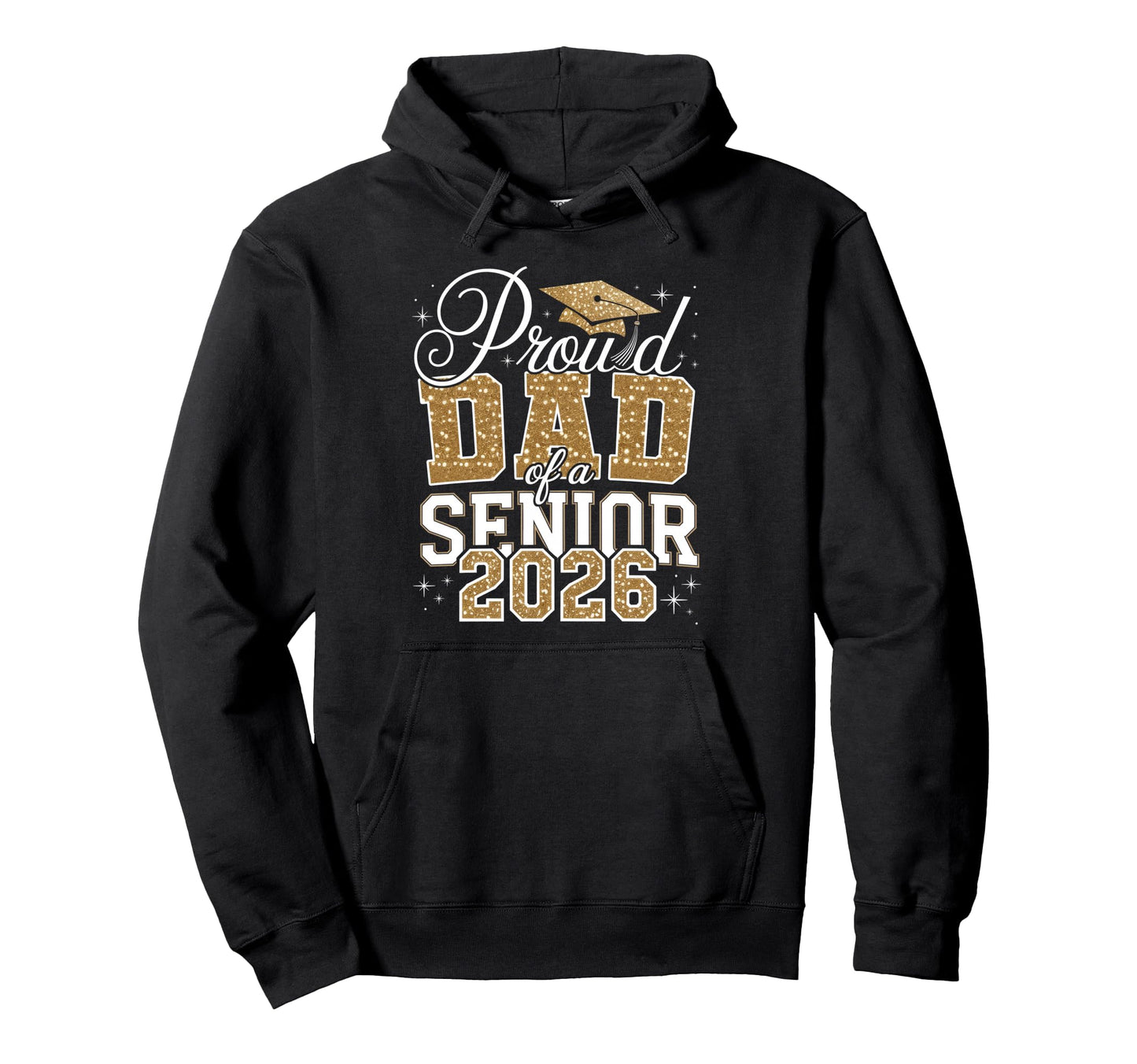 Proud Dad Senior 2026 Graduate Graduation Hoodie - Graphic Print for Adults - T-Shirt, Sweatshirt, Hoodie