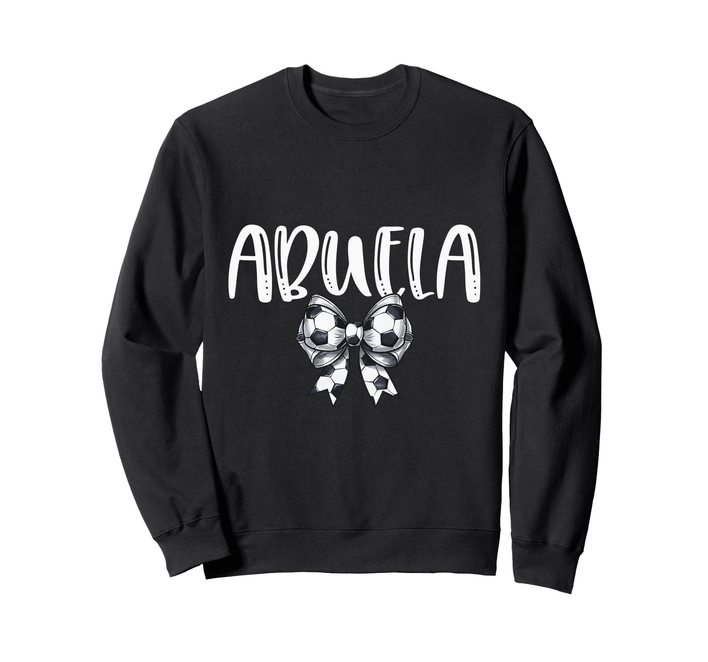 Coquette Soccer Abuela Spirit Sweatshirt - Novelty Apparel Men Women - T-Shirt, Sweatshirt, Hoodie
