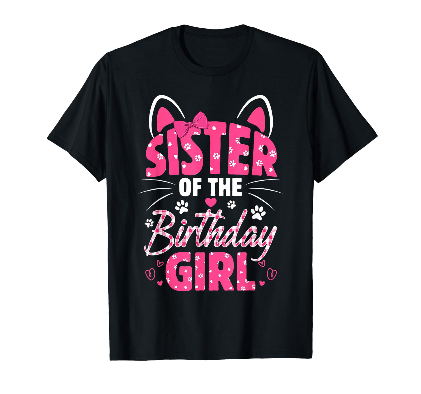 Sister Birthday Cat Kitty Family T-Shirt - Minimalist Print Men Women - T-Shirt, Sweatshirt, Hoodie