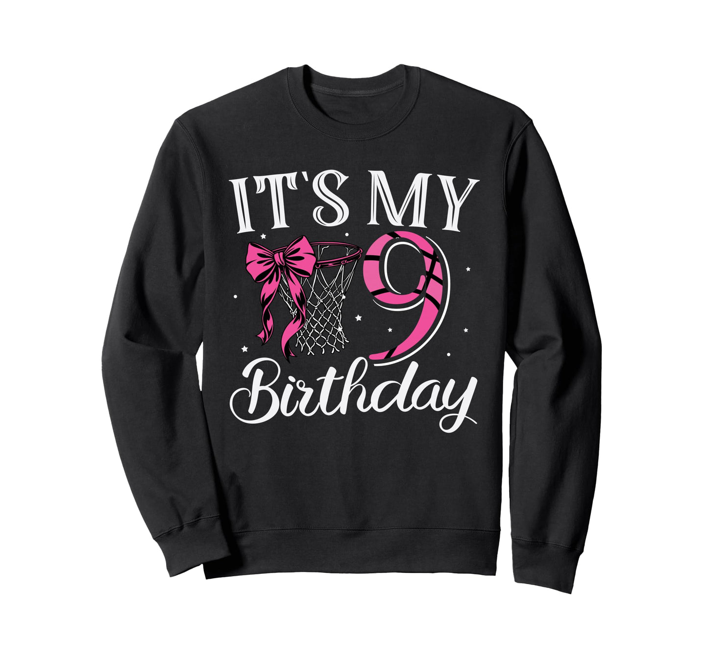 Its My Nine 9 Years Birthday Sweatshirt - Fun Novelty Design Men Women - T-Shirt, Sweatshirt, Hoodie