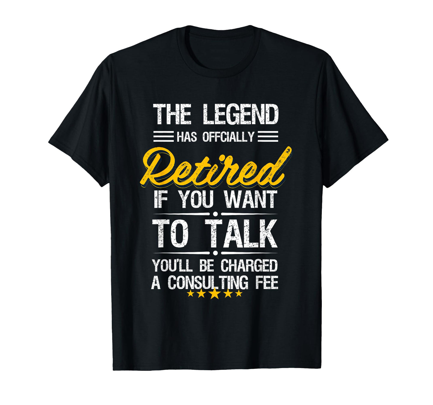 Legend Has Officially Retired Funny T-Shirt - Fun Novelty Design Men Women - T-Shirt, Sweatshirt, Hoodie