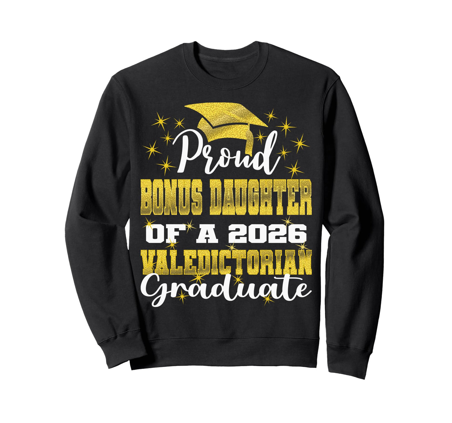 Proud Bonus Daughter 2026 Sweatshirt - Casual Everyday Wear Men Women - T-Shirt, Sweatshirt, Hoodie