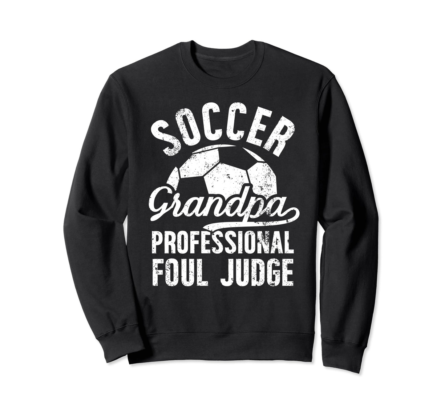 Soccer Grandpa Foul Judge Soccer Sweatshirt - Minimalist Print Unisex - T-Shirt, Sweatshirt, Hoodie