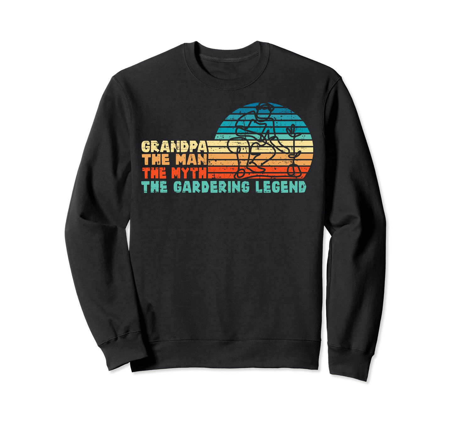 Grandpa Gardening Legend Sweatshirt - Casual Everyday Wear Men Women - T-Shirt, Sweatshirt, Hoodie