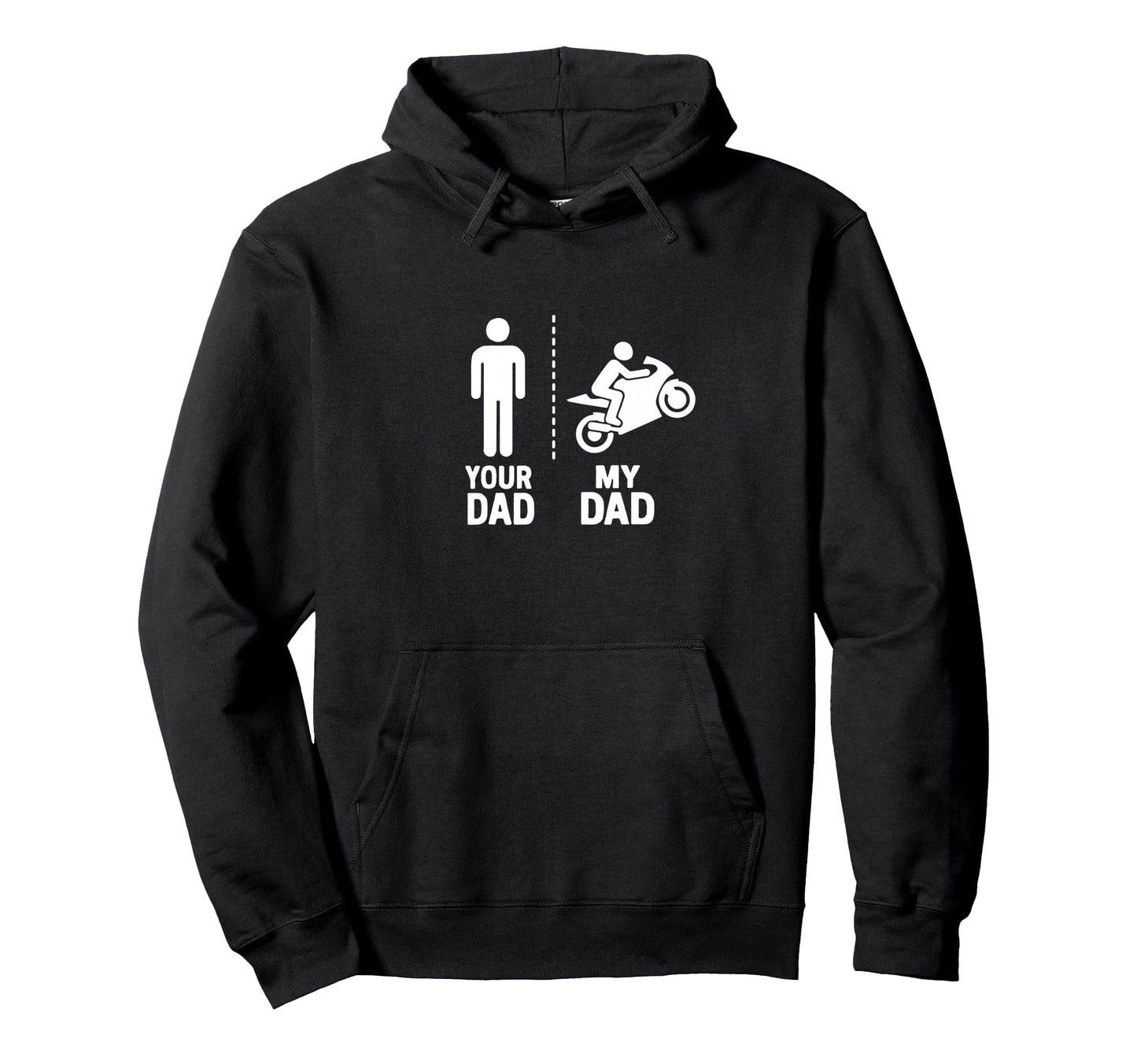 Motorcycle Racer Your My Dad Vs Yours Funny Hoodie - Trendy Graphic Unisex - T-Shirt, Sweatshirt, Hoodie