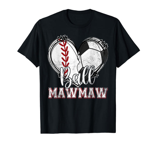 Ball Mawmaw Baseball Soccer Heart T-Shirt - Casual Everyday Wear Men Women - T-Shirt, Sweatshirt, Hoodie