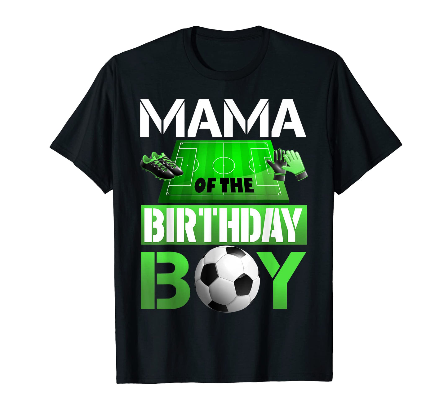 Mama Birthday Soccer Sport Matching T-Shirt - Aesthetic Graphic Unisex - T-Shirt, Sweatshirt, Hoodie